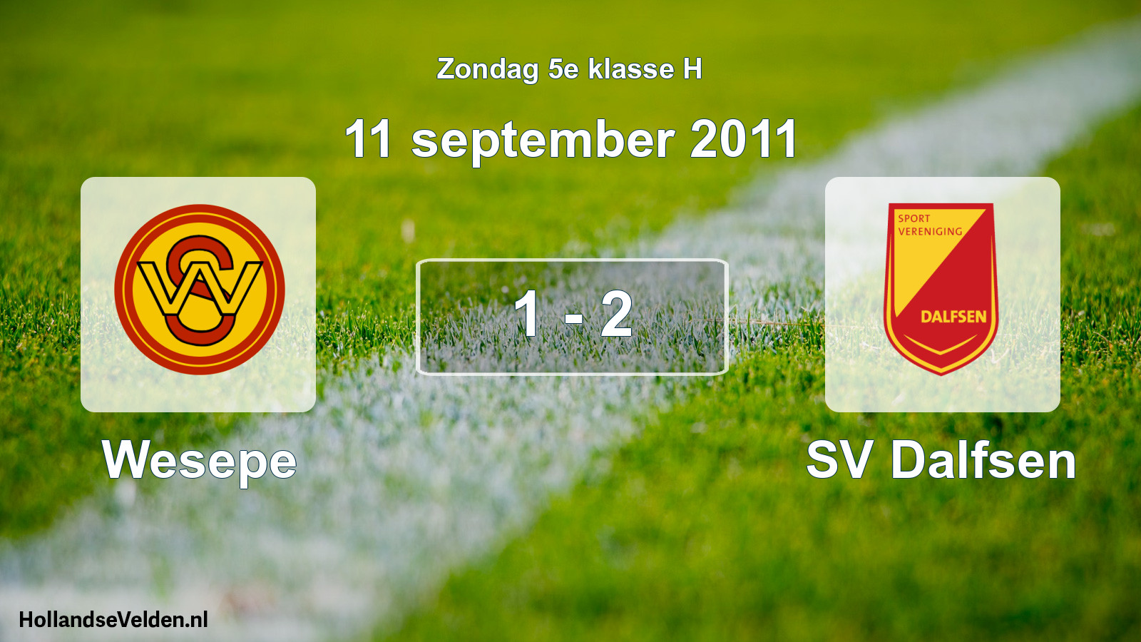 Total number of matches played: Wesepe - SV Dalfsen 1 - 2 (11 September 2011)