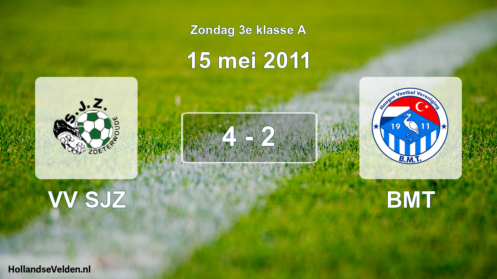Total number of matches played: VV SJZ - BMT 4 - 2 (15 May 2011)