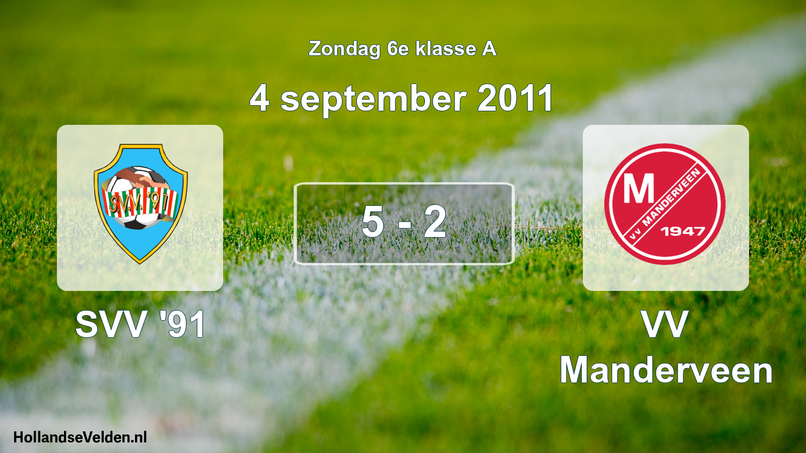 Total number of matches played: SVV '91 - VV Manderveen 5 - 2 (4 September 2011)