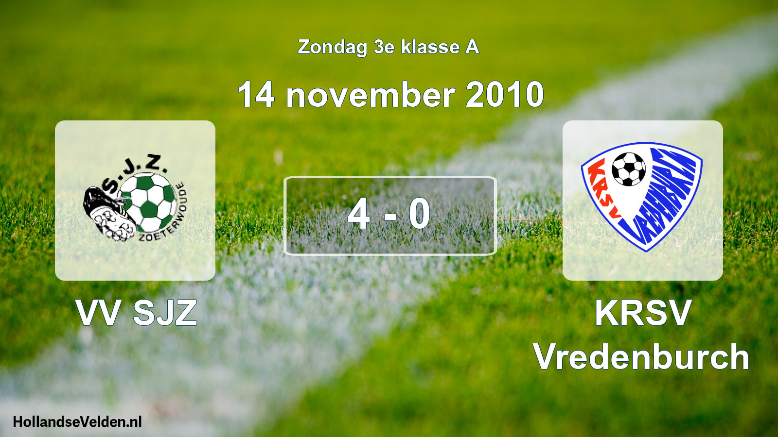 Total number of matches played: VV SJZ - KRSV Vredenburch 4 - 0 (14 November 2010)