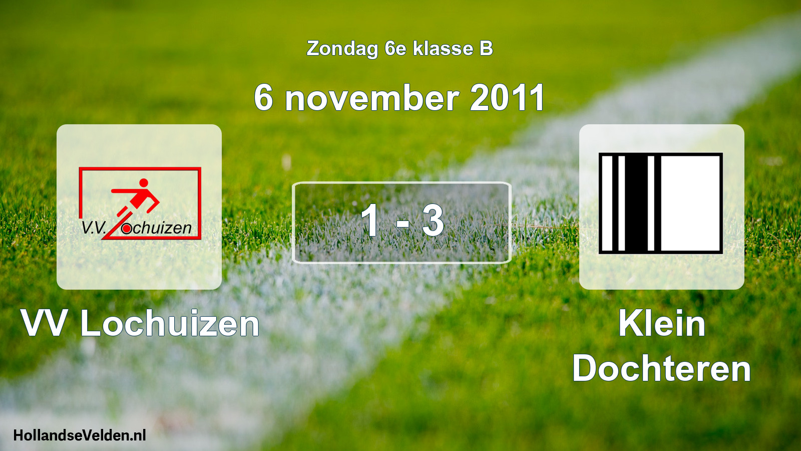 Total number of matches played: VV Lochuizen - Klein Dochteren 1 - 3 (6 November 2011)