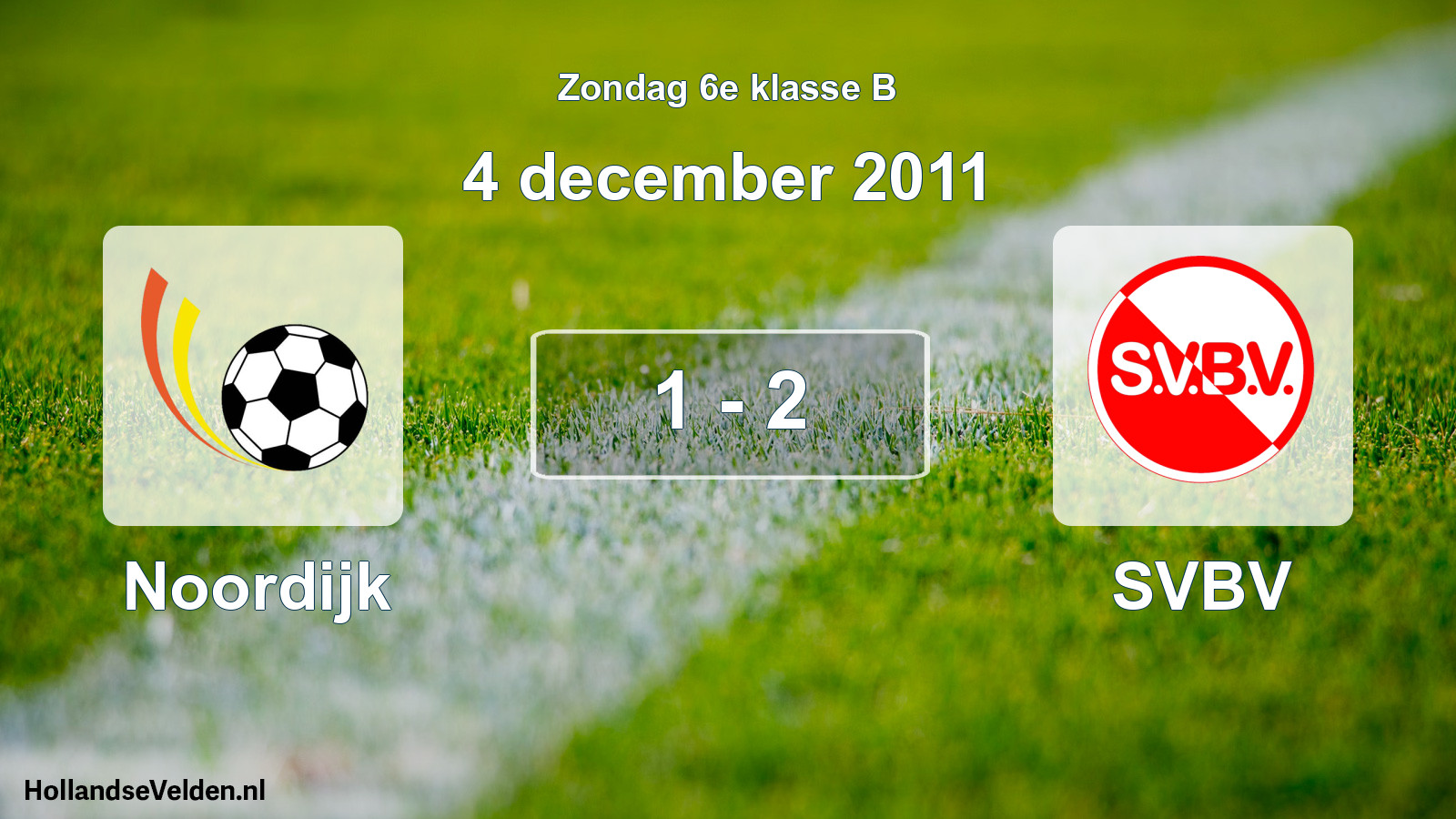 Total number of matches played: Noordijk - SVBV 1 - 2 (4 December 2011)