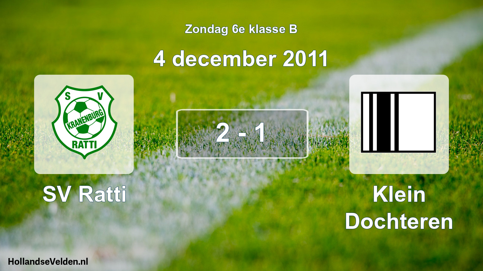 Total number of matches played: SV Ratti - Klein Dochteren 2 - 1 (4 December 2011)