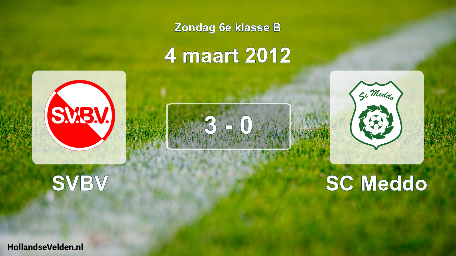 Total number of matches played: SVBV - SC Meddo 3 - 0 (4 March 2012)