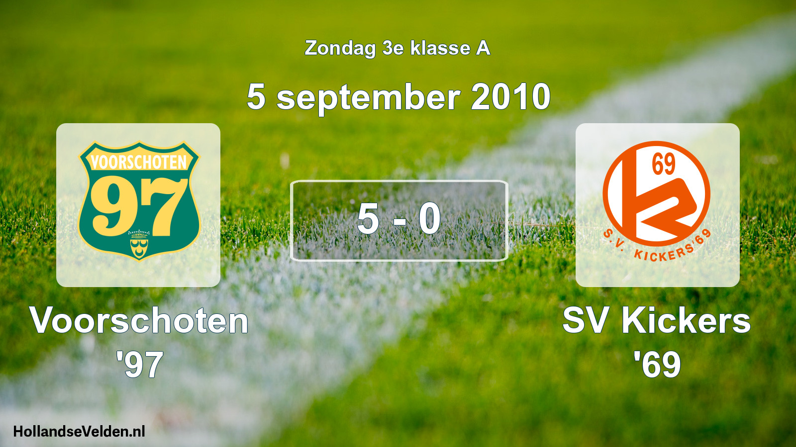 Total number of matches played: Voorschoten '97 - SV Kickers '69 5 - 0 (5 September 2010)