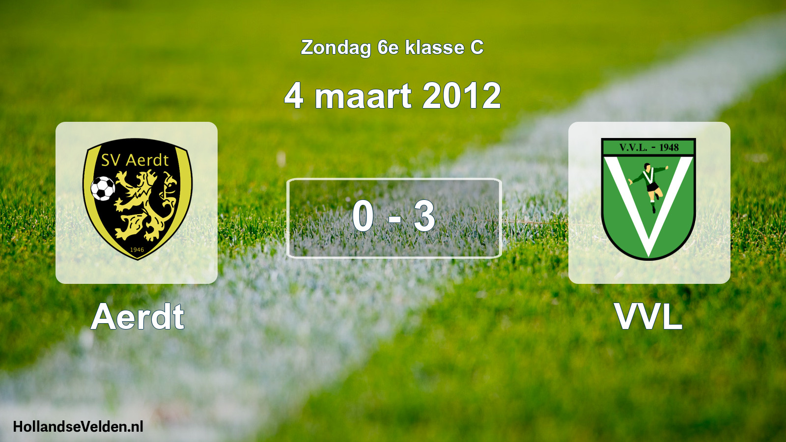 Total number of matches played: Aerdt - VVL 0 - 3 (4 March 2012)