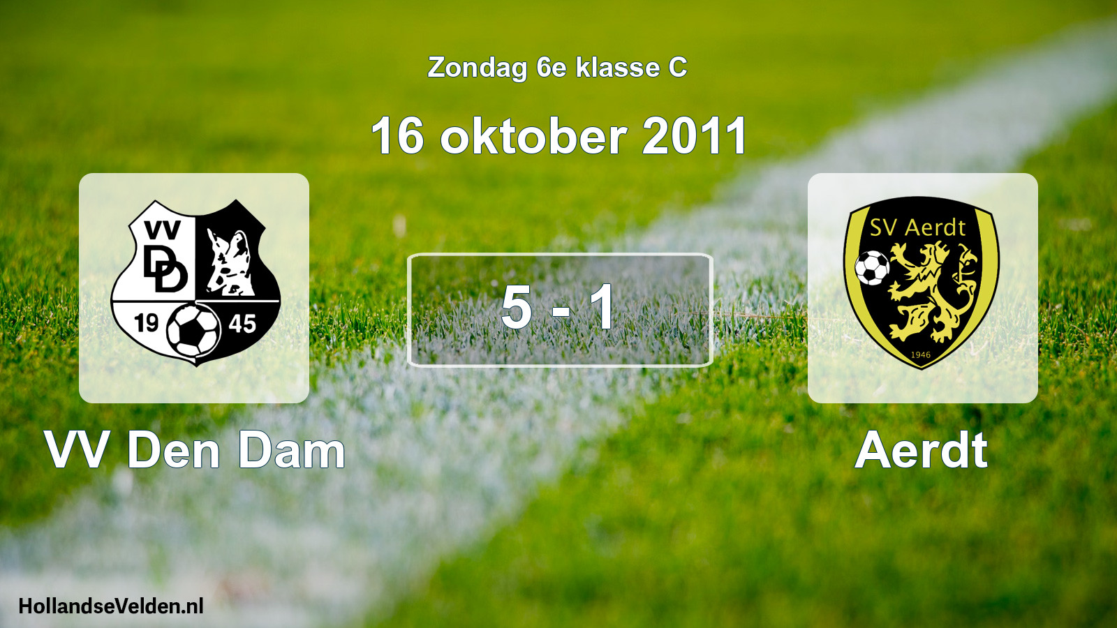 Total number of matches played: VV Den Dam - Aerdt 5 - 1 (16 October 2011)