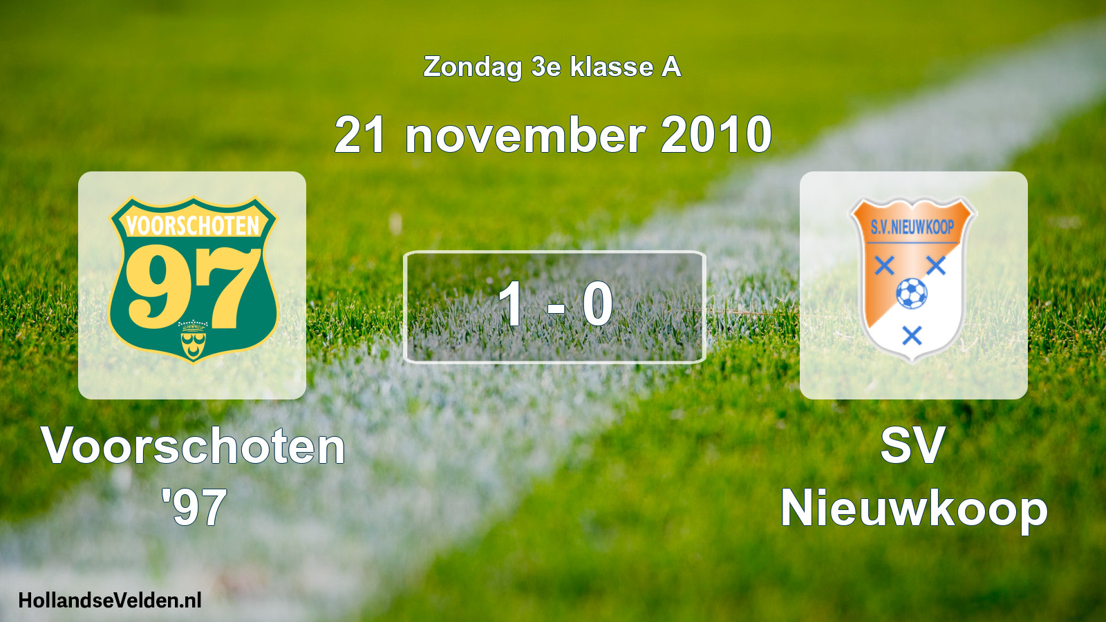 Total number of matches played: Voorschoten '97 - SV Nieuwkoop 1 - 0 (21 November 2010)