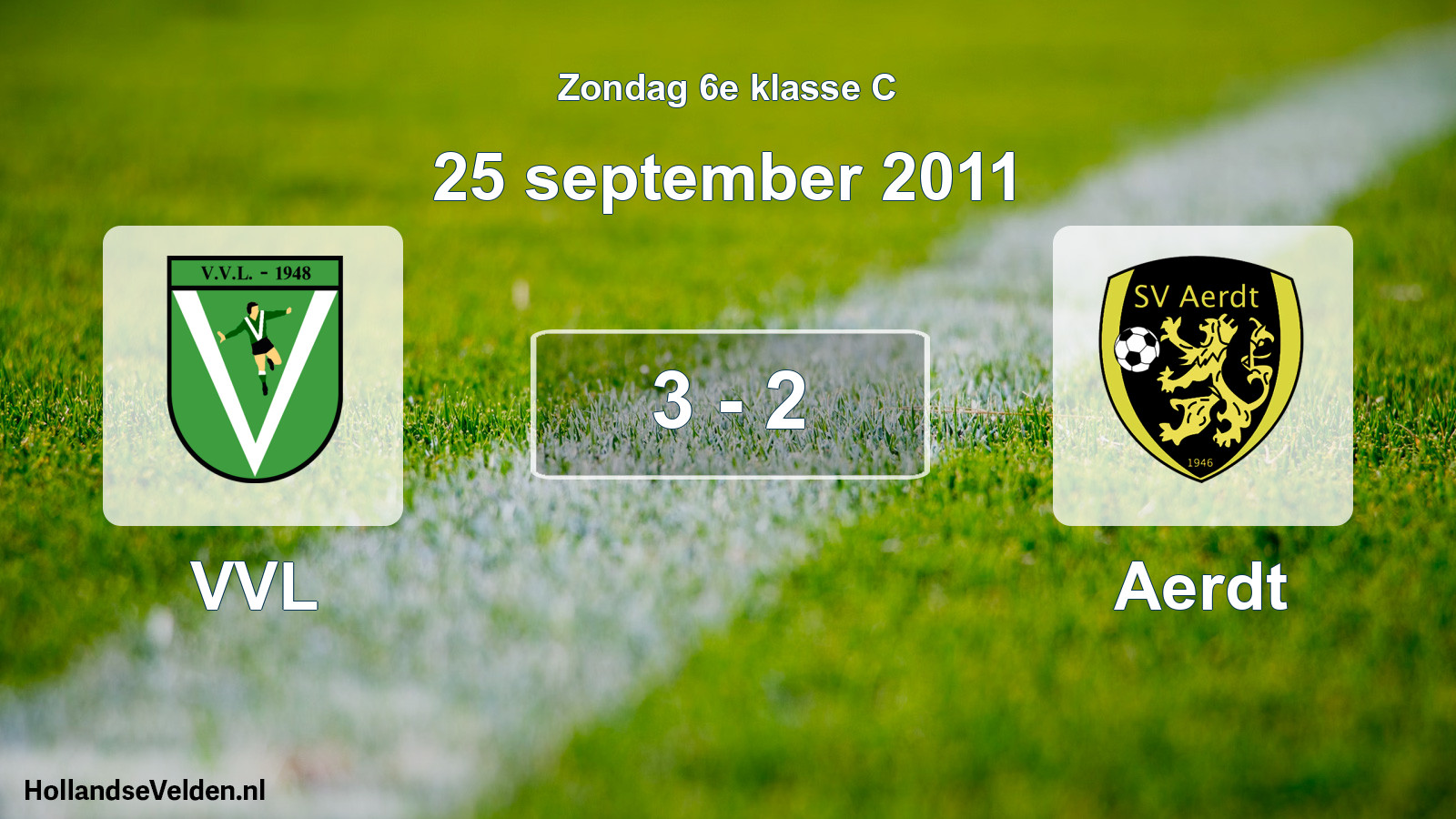 Total number of matches played: VVL - Aerdt 3 - 2 (25 September 2011)