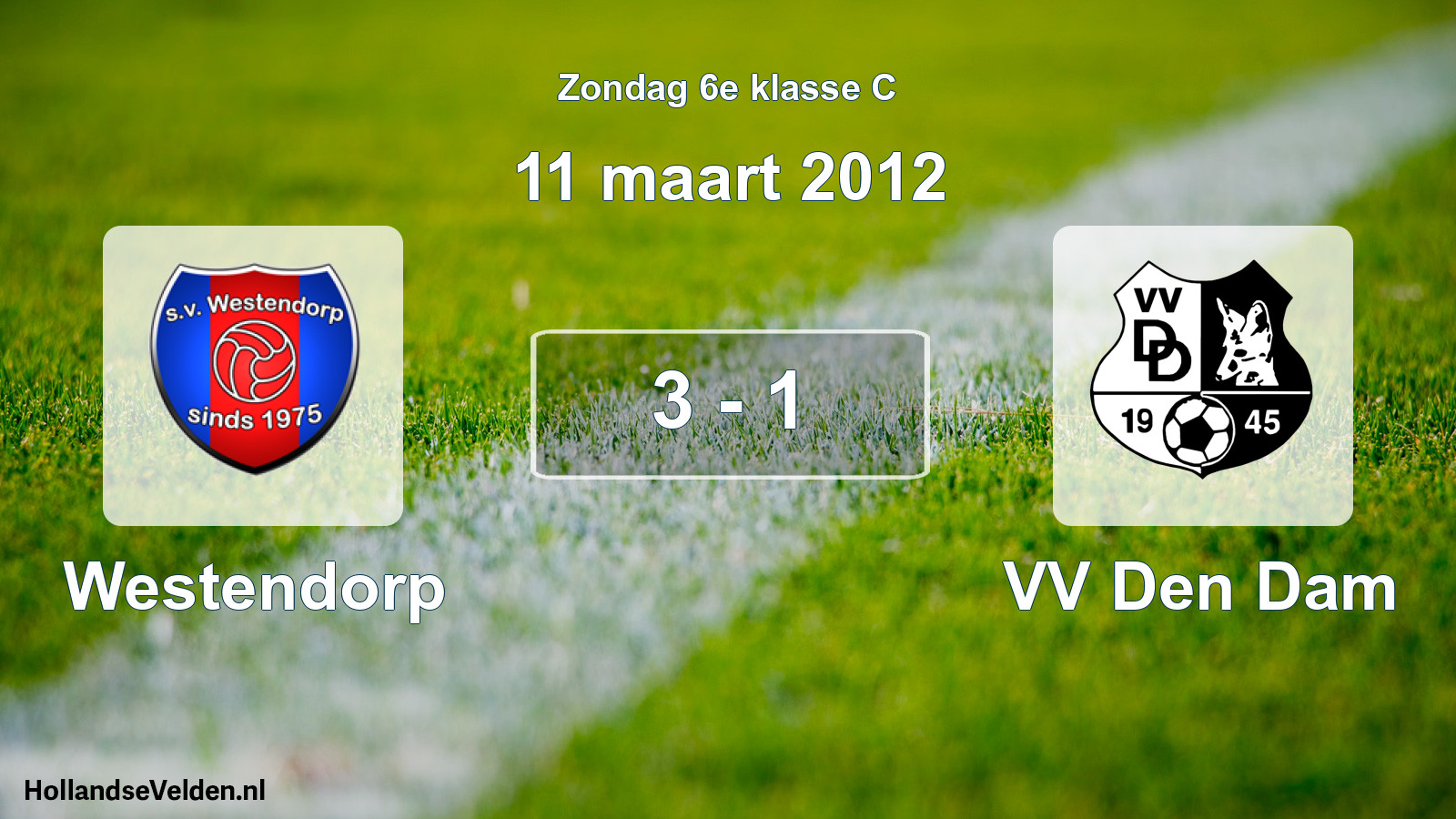 Total number of matches played: Westendorp - VV Den Dam 3 - 1 (11 March 2012)