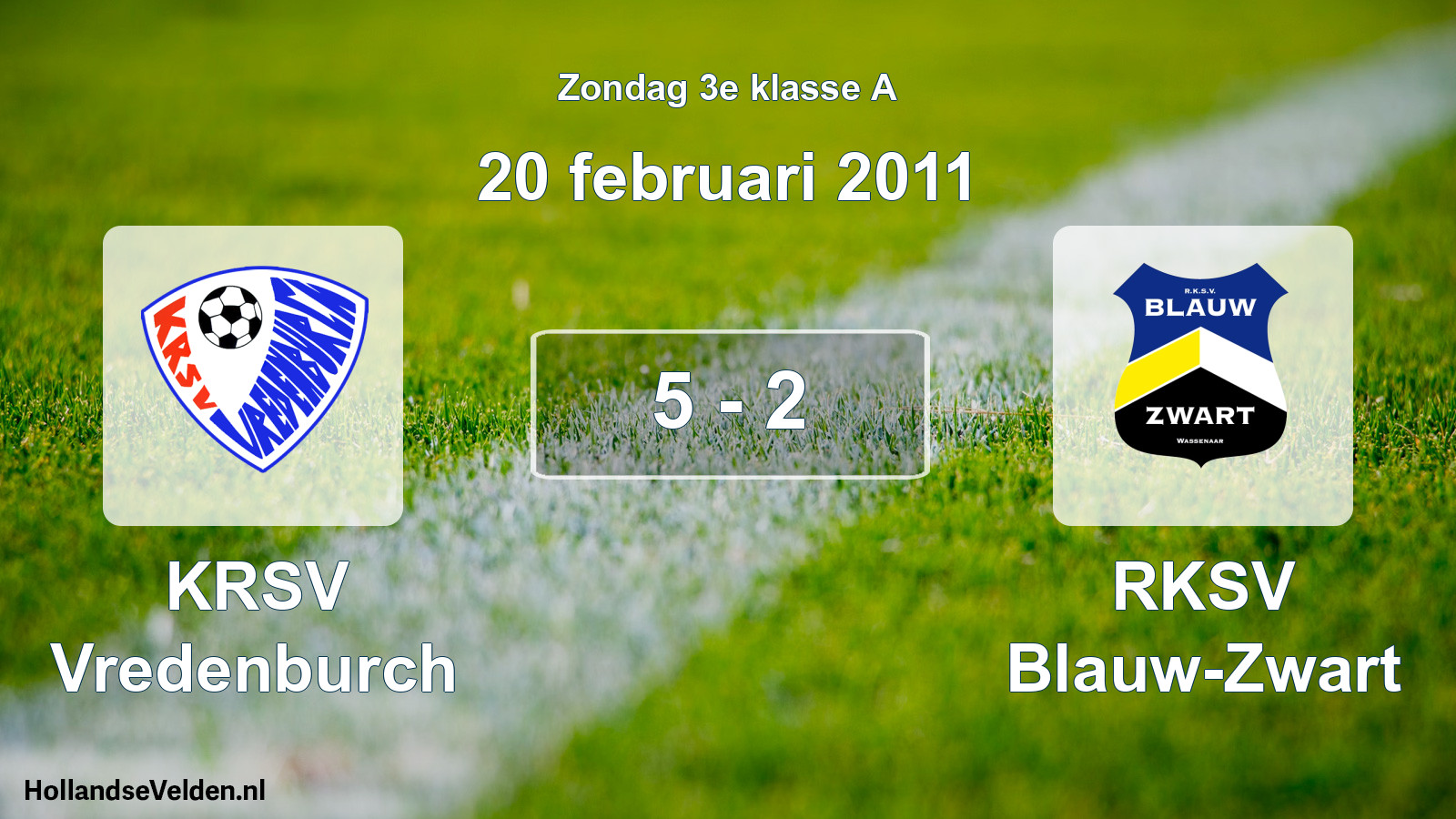 Total number of matches played: KRSV Vredenburch - RKSV Blauw-Zwart 5 - 2 (20 February 2011)