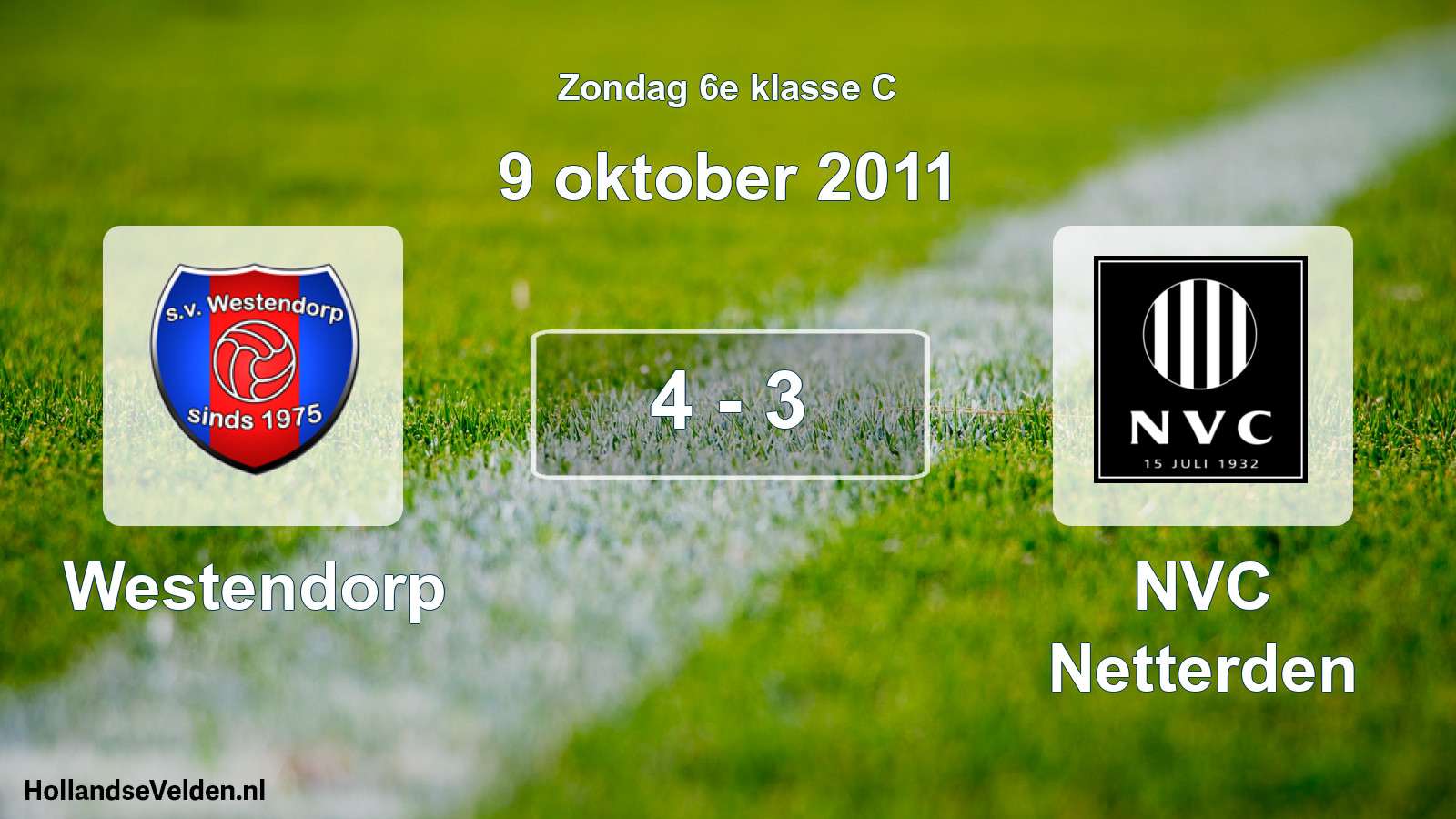 Total number of matches played: Westendorp - NVC Netterden 4 - 3 (9 October 2011)