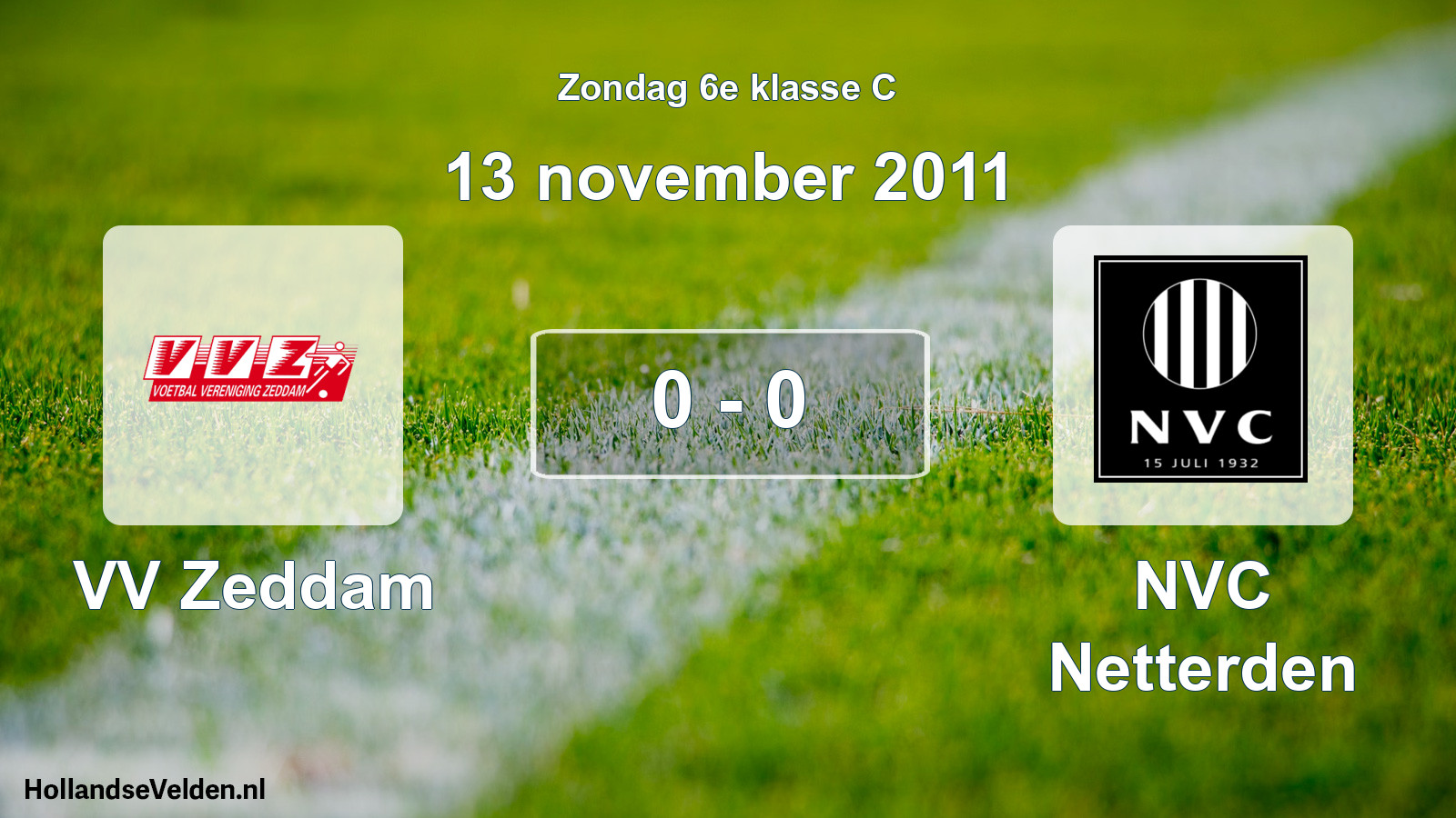 Total number of matches played: VV Zeddam - NVC Netterden 0 - 0 (13 November 2011)