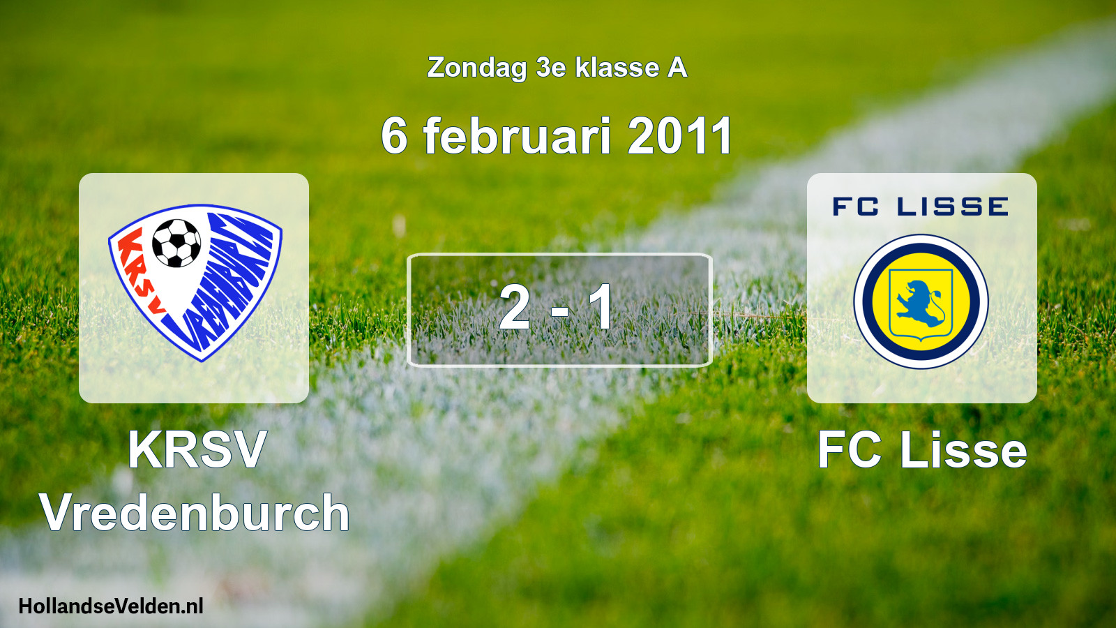 Total number of matches played: KRSV Vredenburch - FC Lisse 2 - 1 (6 February 2011)