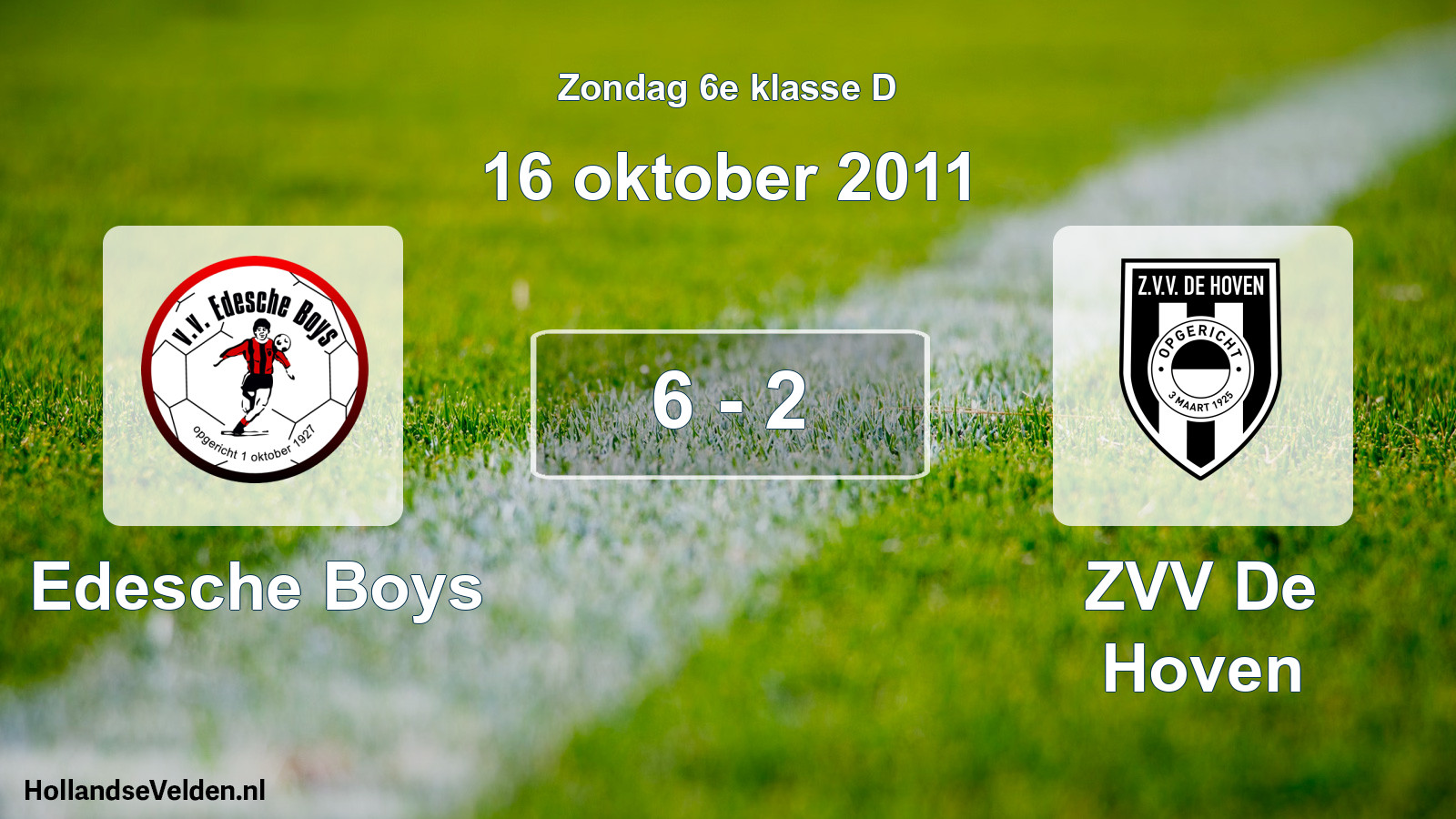 Total number of matches played: Edesche Boys - ZVV De Hoven 6 - 2 (16 October 2011)