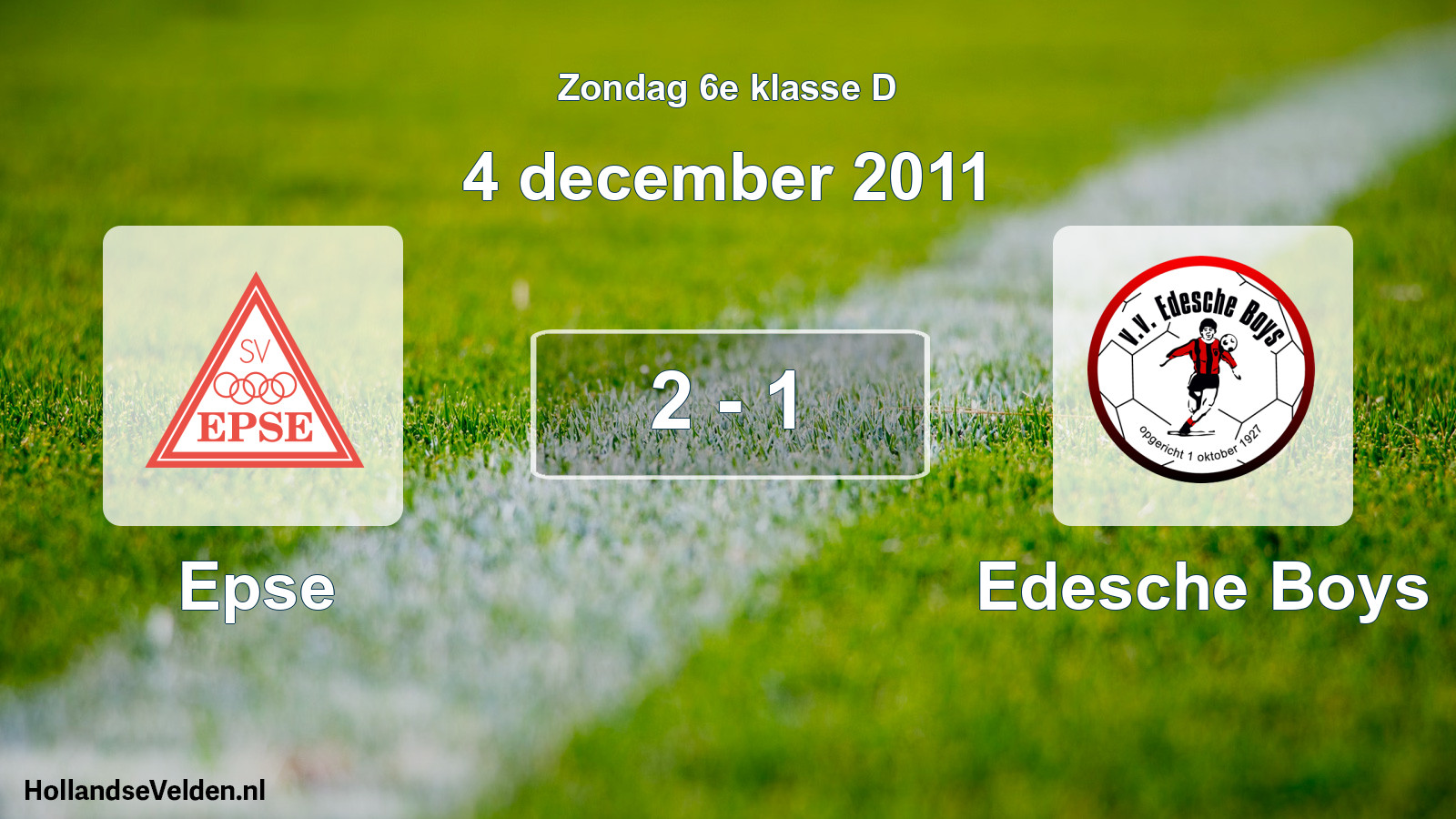 Total number of matches played: Epse - Edesche Boys 2 - 1 (4 December 2011)