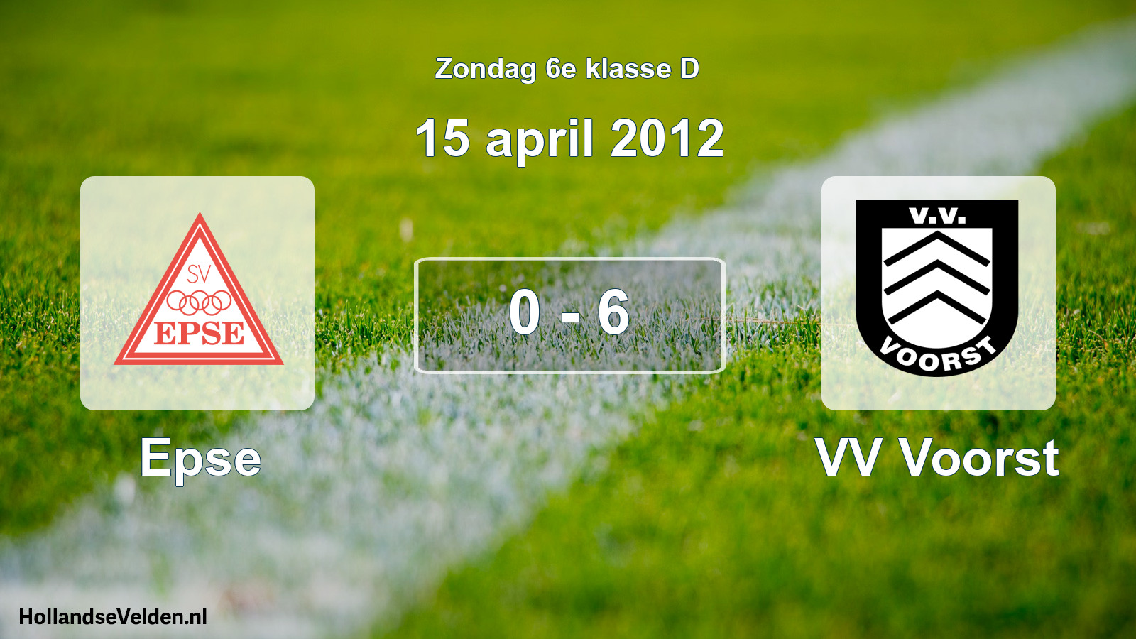 Total number of matches played: Epse - VV Voorst 0 - 6 (15 April 2012)