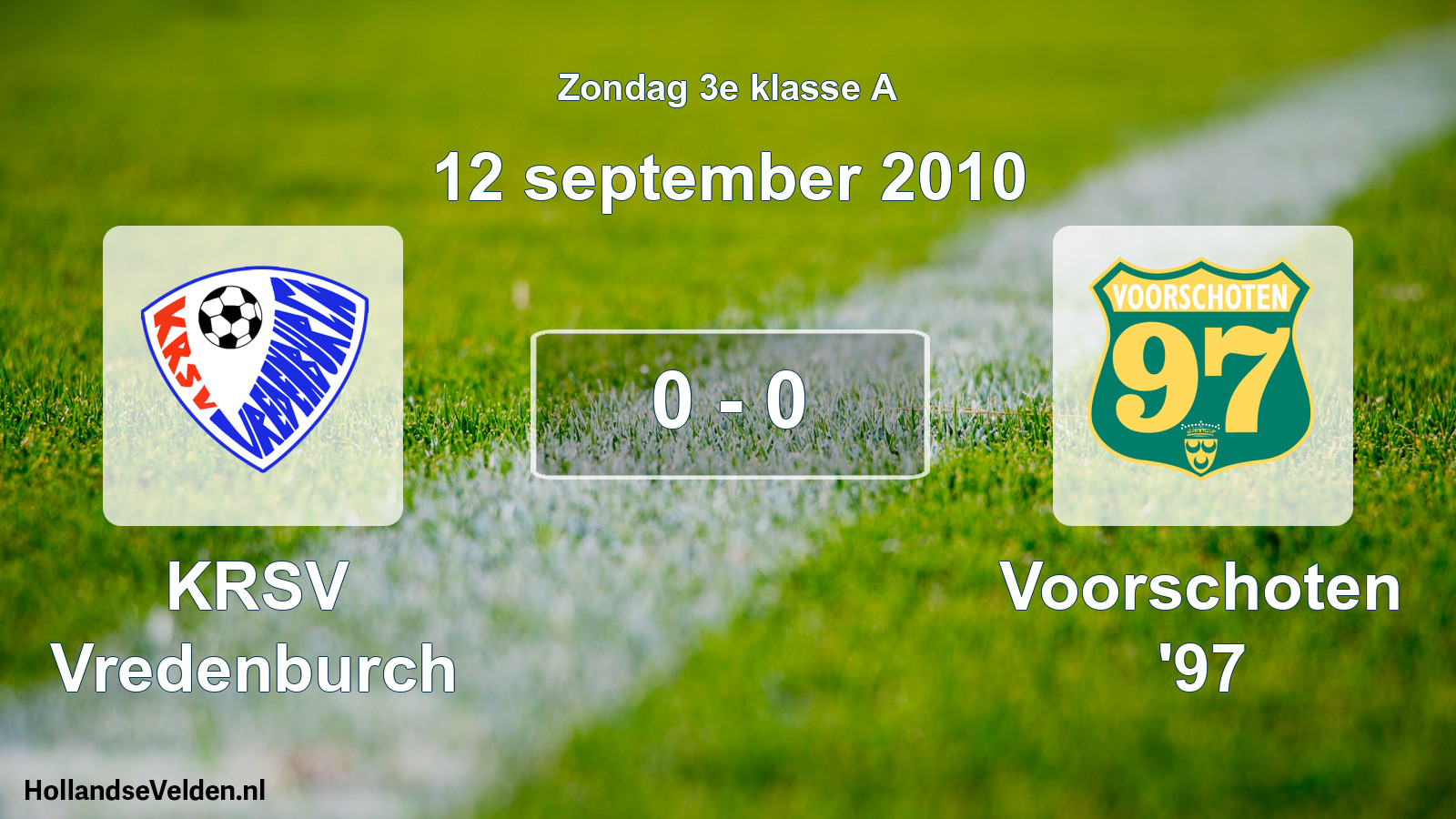 Total number of matches played: KRSV Vredenburch - Voorschoten '97 0 - 0 (12 September 2010)