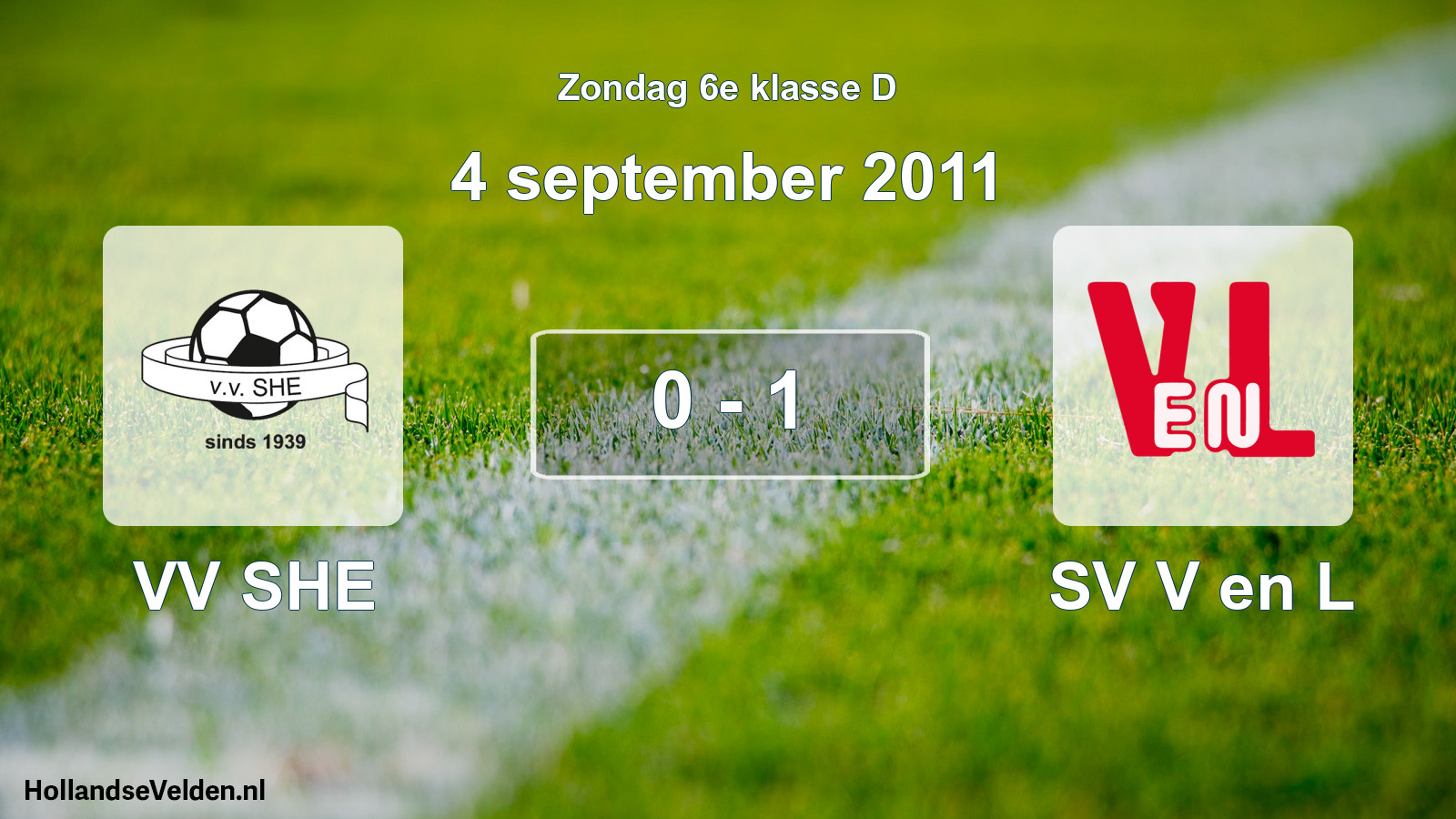 Total number of matches played: VV SHE - SV V en L 0 - 1 (4 September 2011)