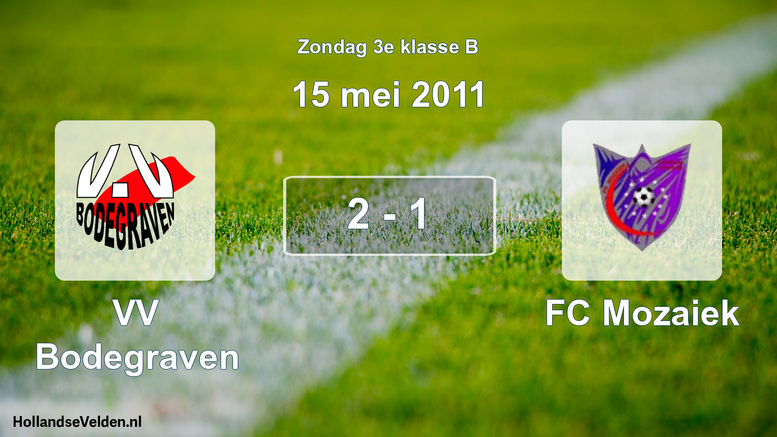 Total number of matches played: VV Bodegraven - FC Mozaiek 2 - 1 (15 May 2011)
