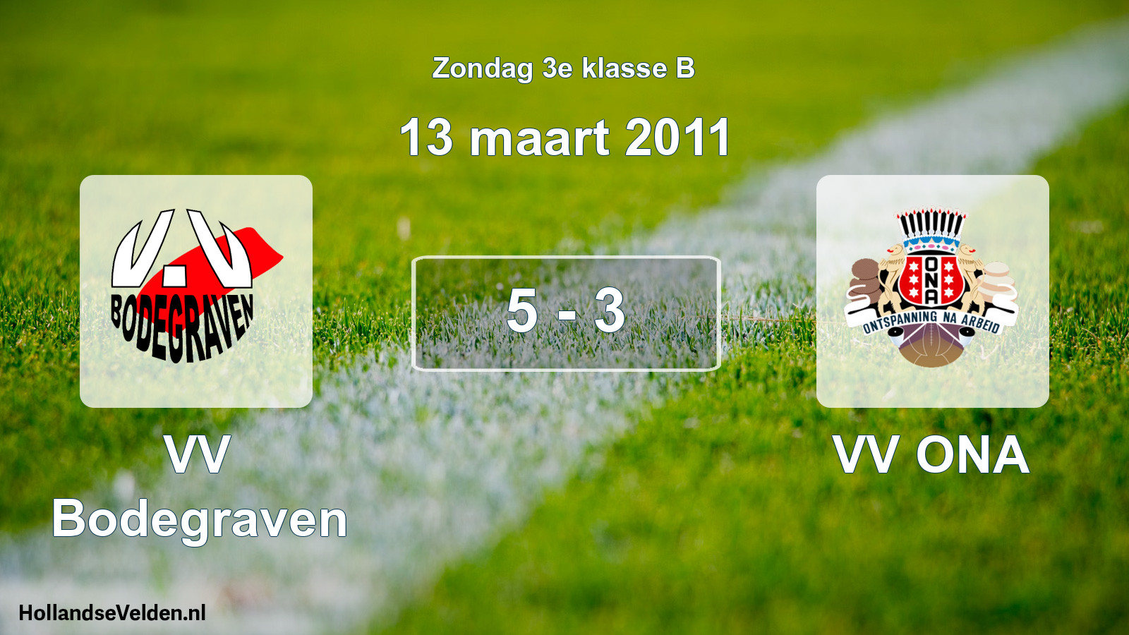 Total number of matches played: VV Bodegraven - VV ONA 5 - 3 (13 March 2011)