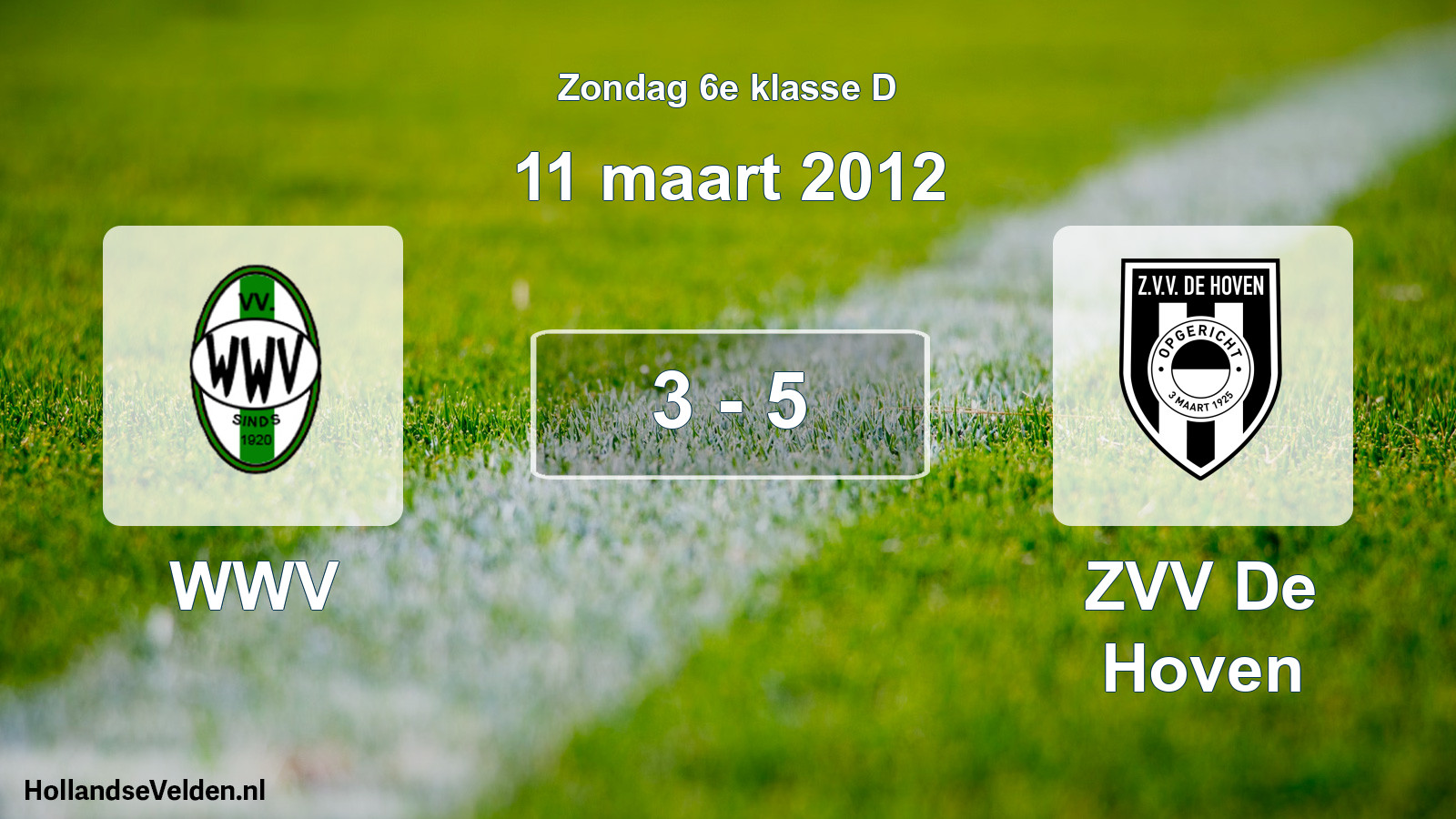 Total number of matches played: WWV - ZVV De Hoven 3 - 5 (11 March 2012)