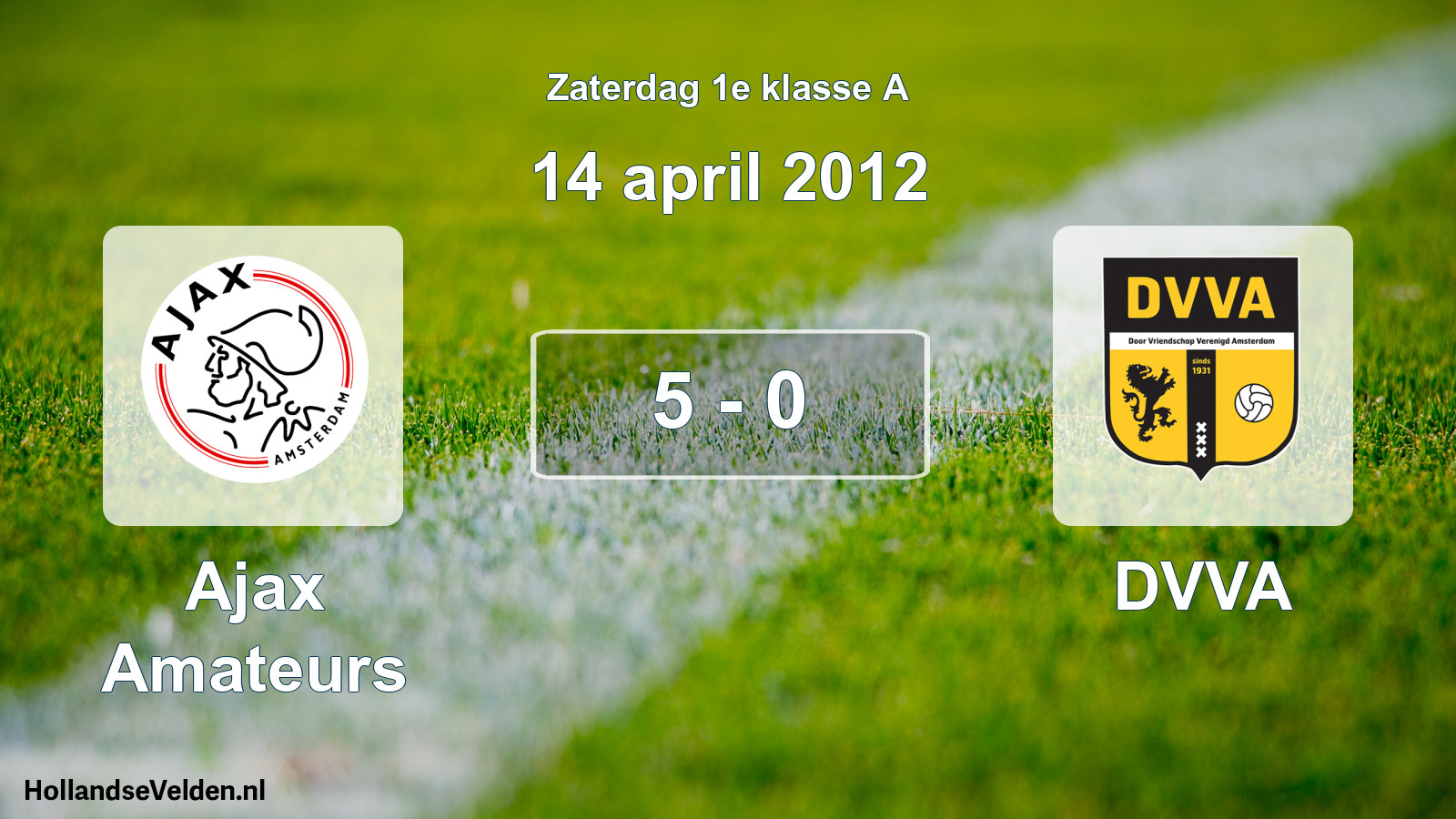 Total number of matches played: Ajax Amateurs - DVVA 5 - 0 (14 April 2012)