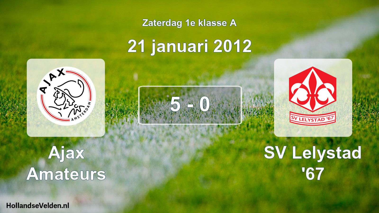 Total number of matches played: Ajax Amateurs - SV Lelystad '67 5 - 0 (21 January 2012)