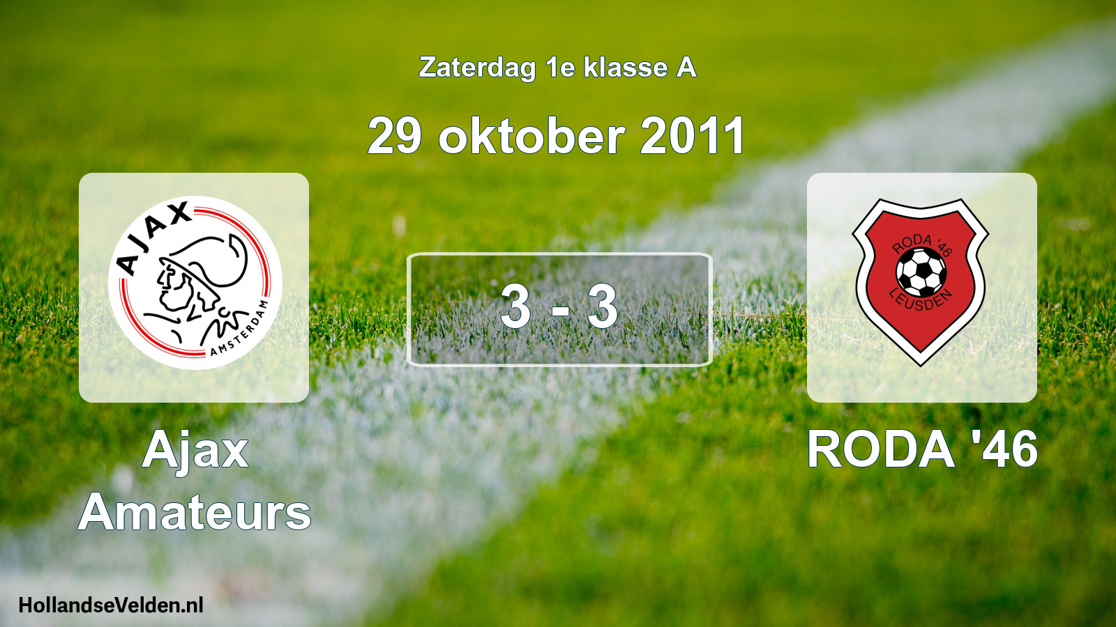 Total number of matches played: Ajax Amateurs - RODA '46 3 - 3 (29 October 2011)