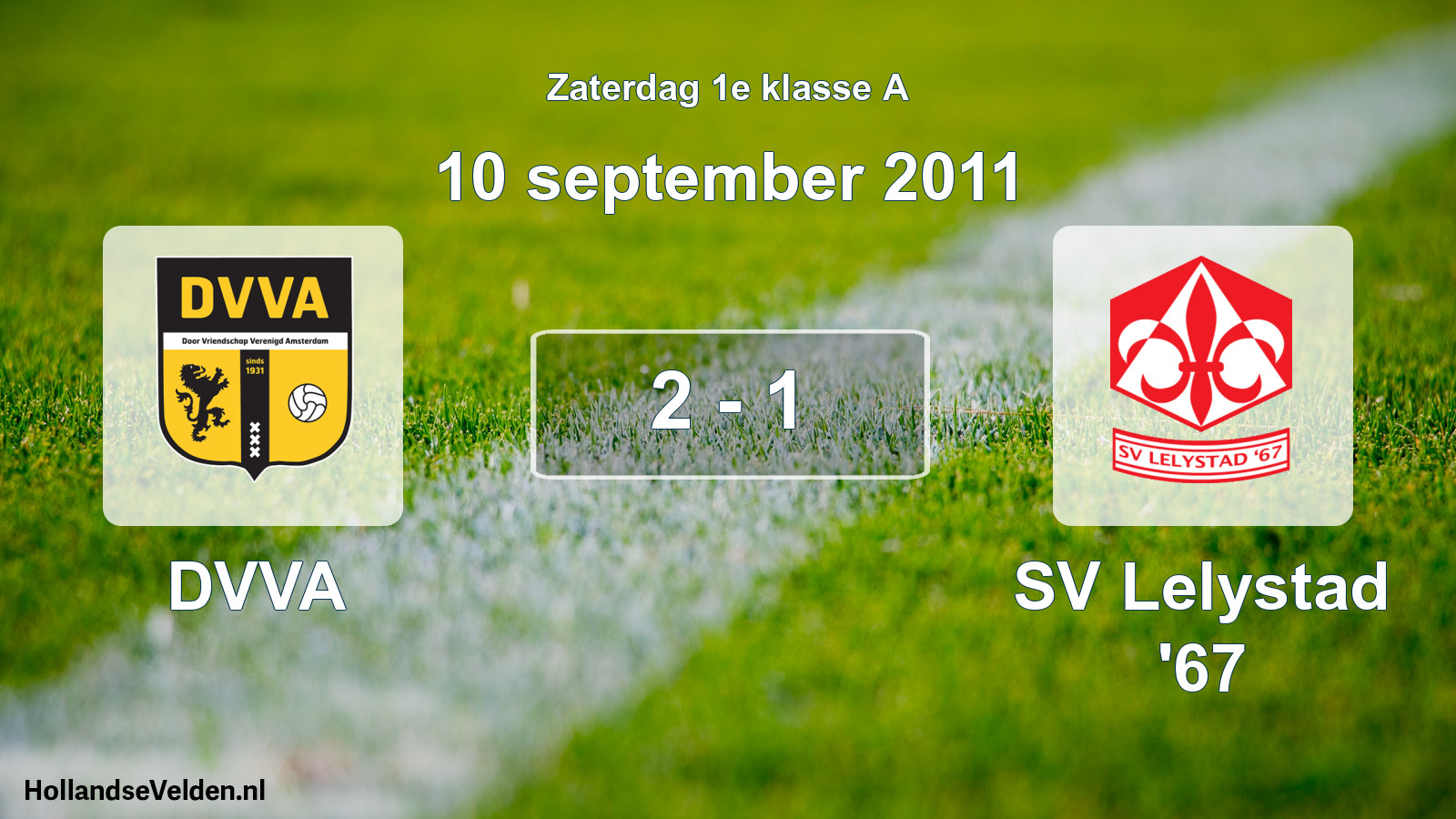 Total number of matches played: DVVA - SV Lelystad '67 2 - 1 (10 September 2011)