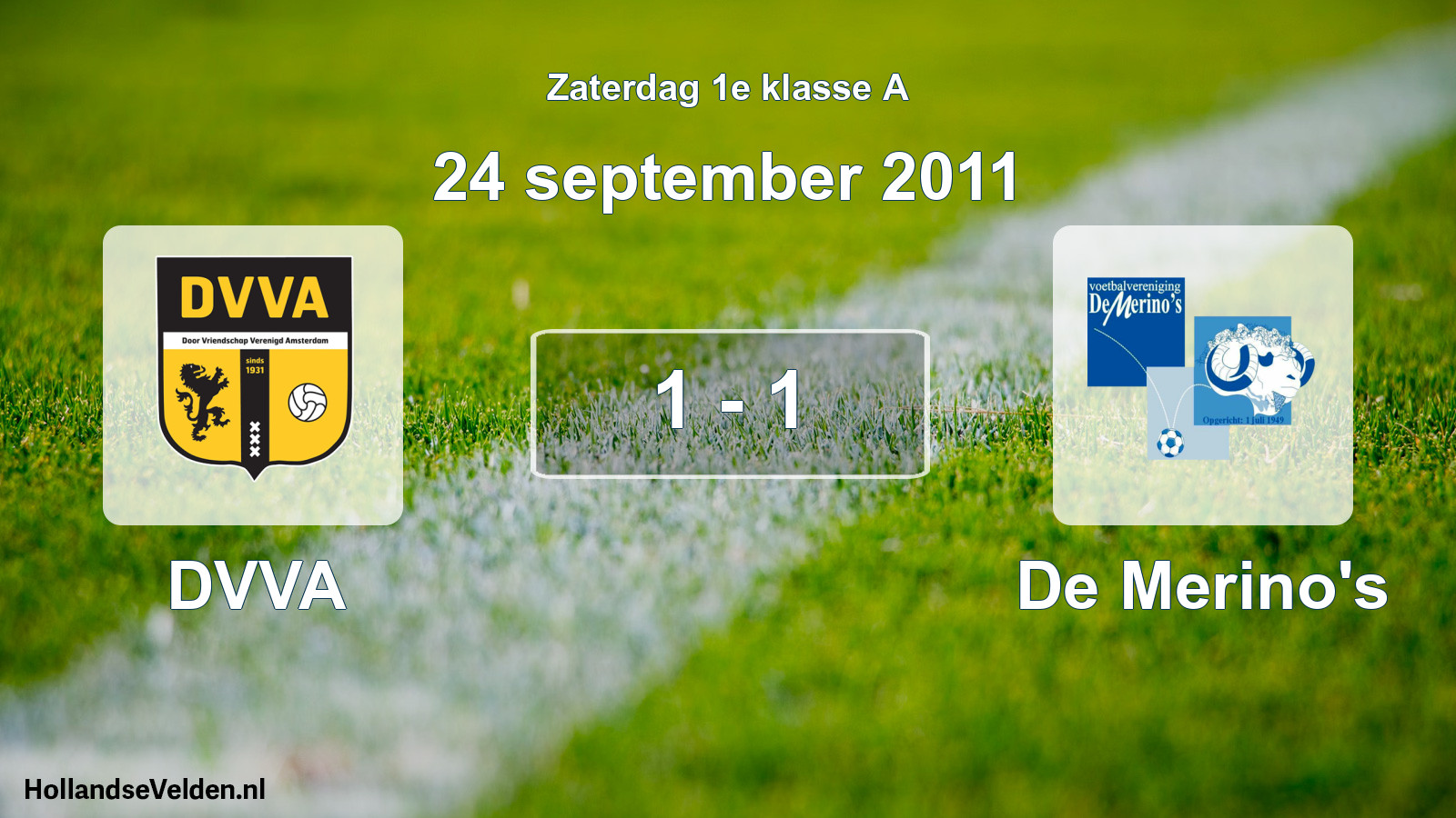 Total number of matches played: DVVA - De Merino's 1 - 1 (24 September 2011)