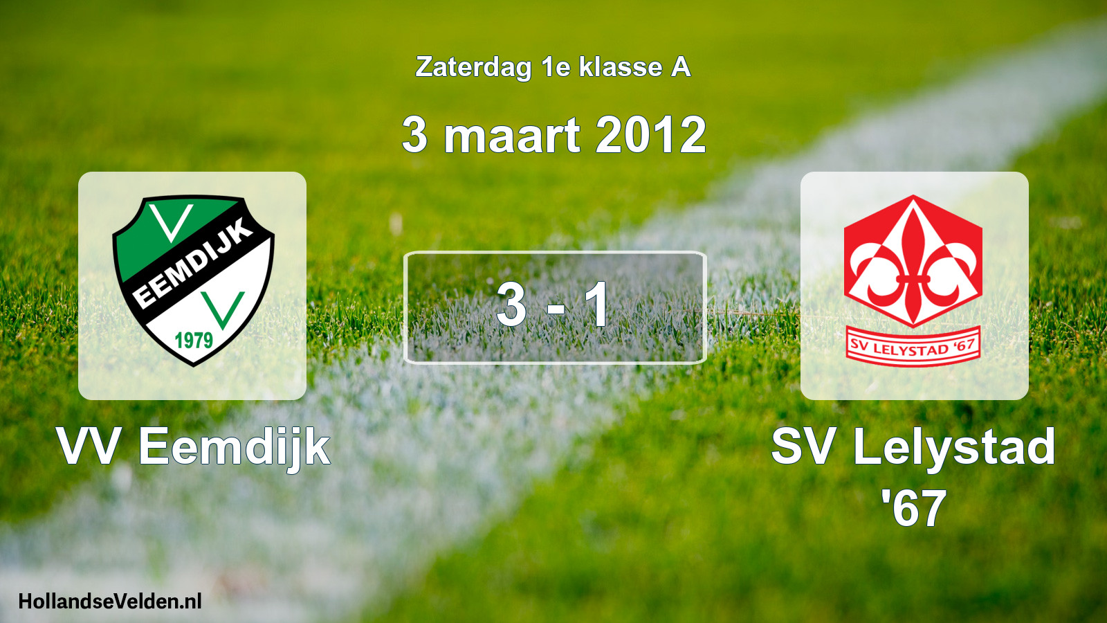 Total number of matches played: VV Eemdijk - SV Lelystad '67 3 - 1 (3 March 2012)