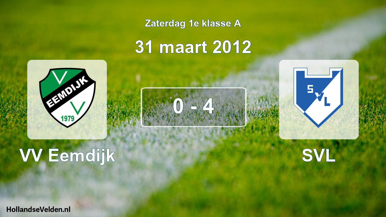 Total number of matches played: VV Eemdijk - SVL 0 - 4 (31 March 2012)