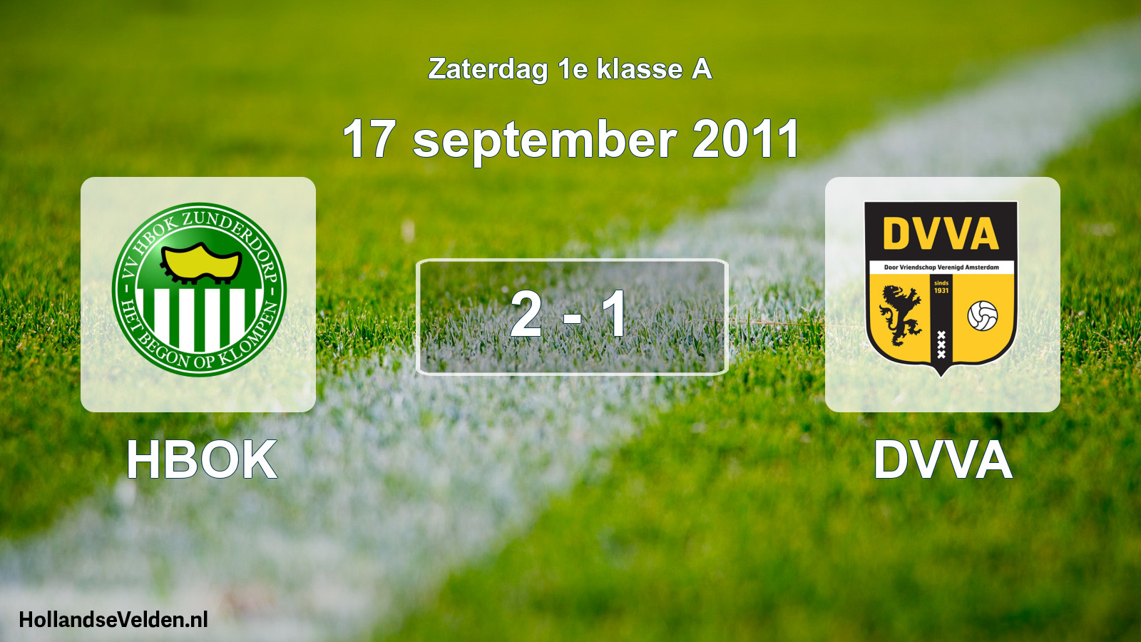 Total number of matches played: HBOK - DVVA 2 - 1 (17 September 2011)