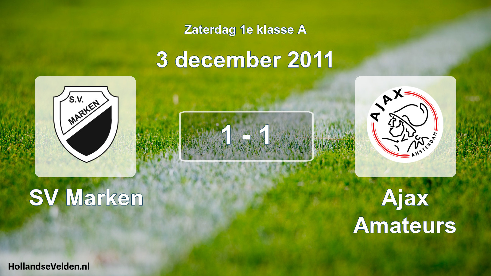Total number of matches played: SV Marken - Ajax Amateurs 1 - 1 (3 December 2011)