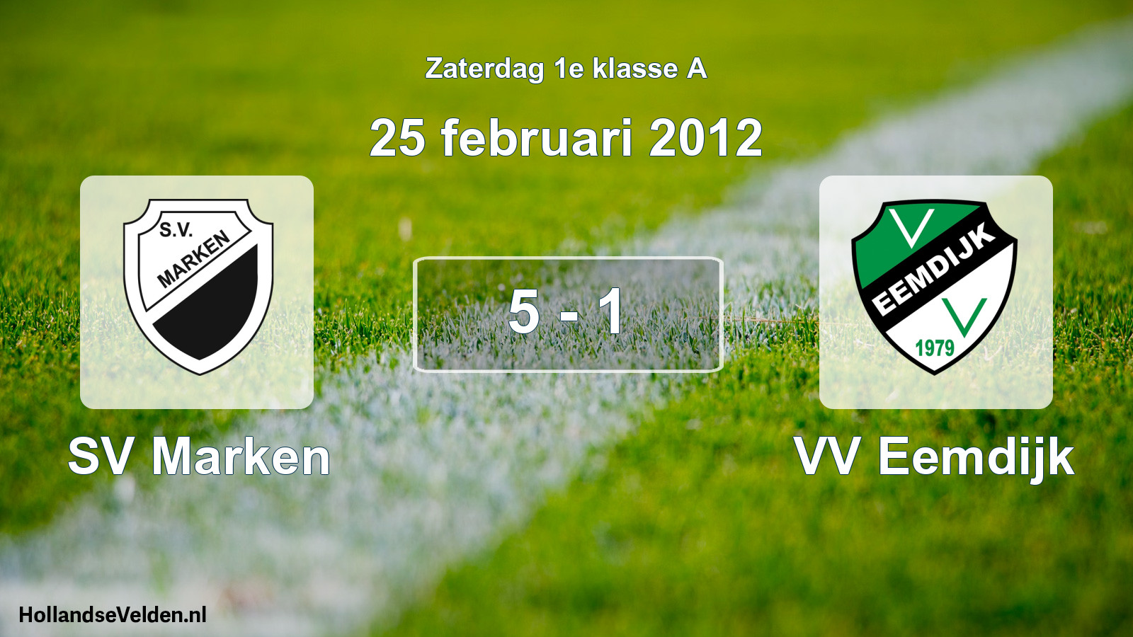 Total number of matches played: SV Marken - VV Eemdijk 5 - 1 (25 February 2012)