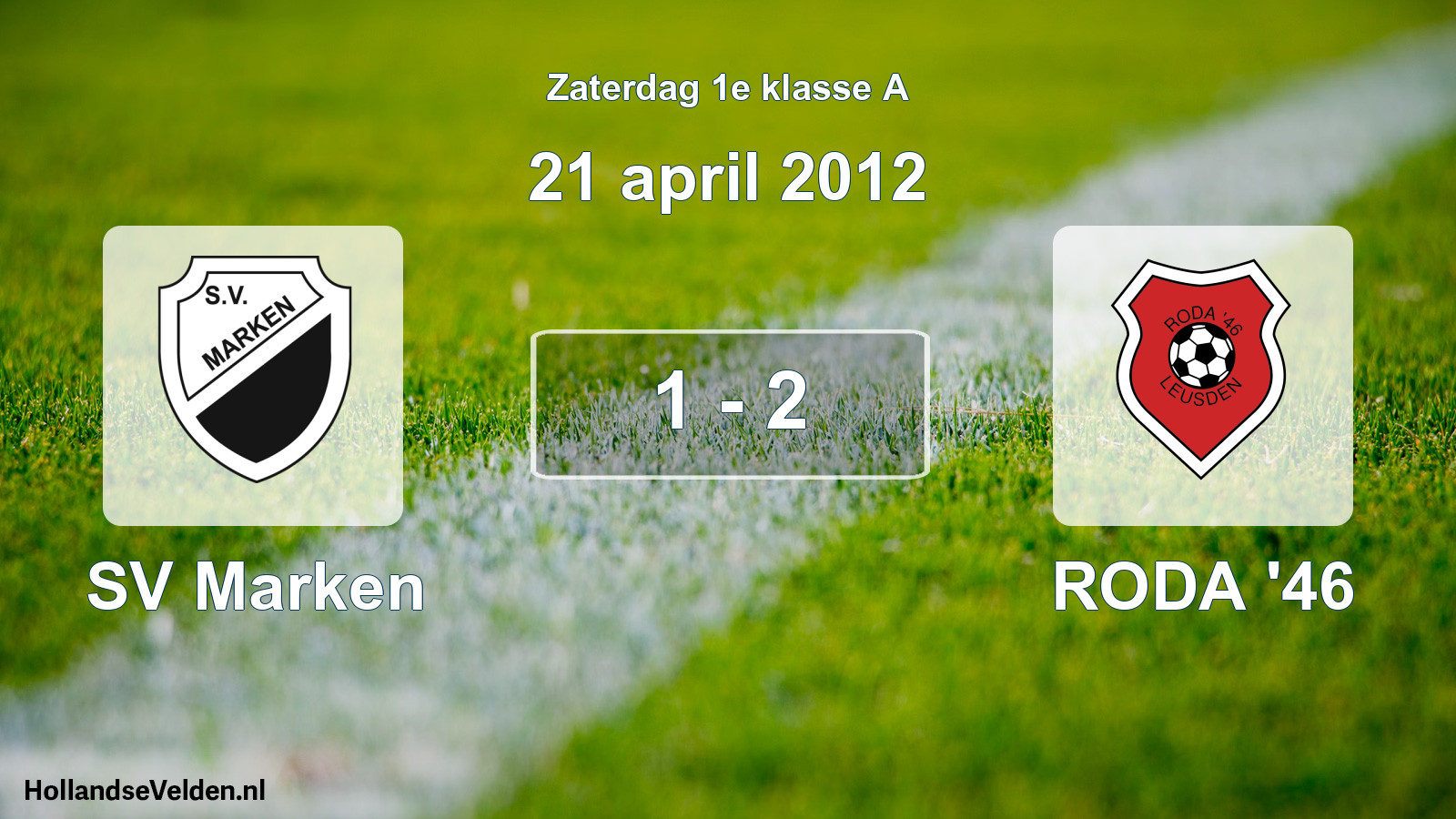 Total number of matches played: SV Marken - RODA '46 1 - 2 (21 April 2012)