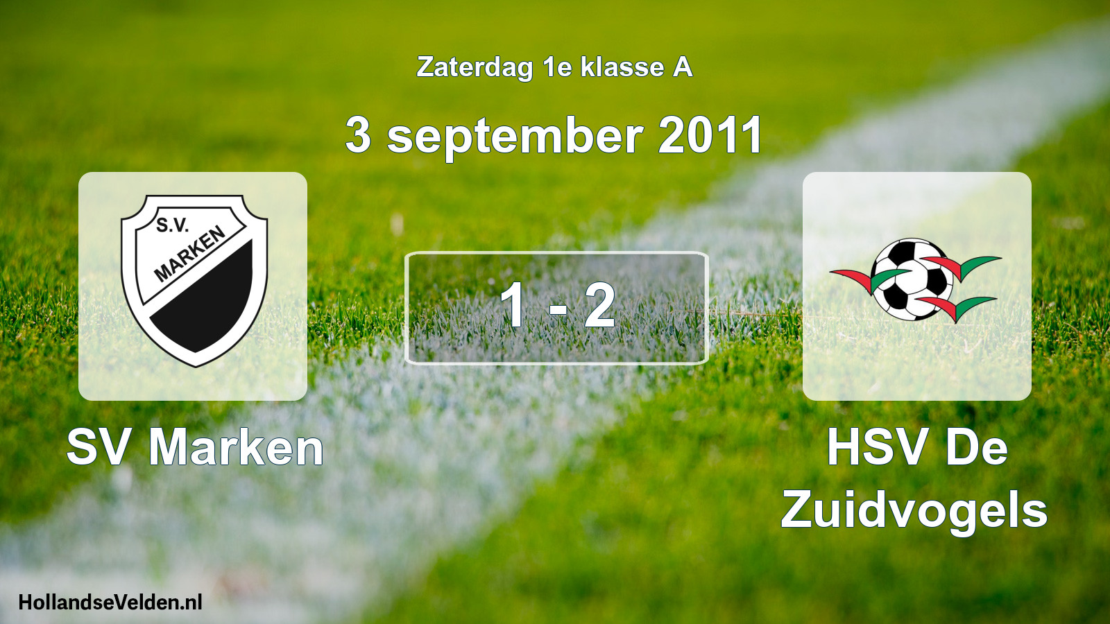 Total number of matches played: SV Marken - HSV De Zuidvogels 1 - 2 (3 September 2011)