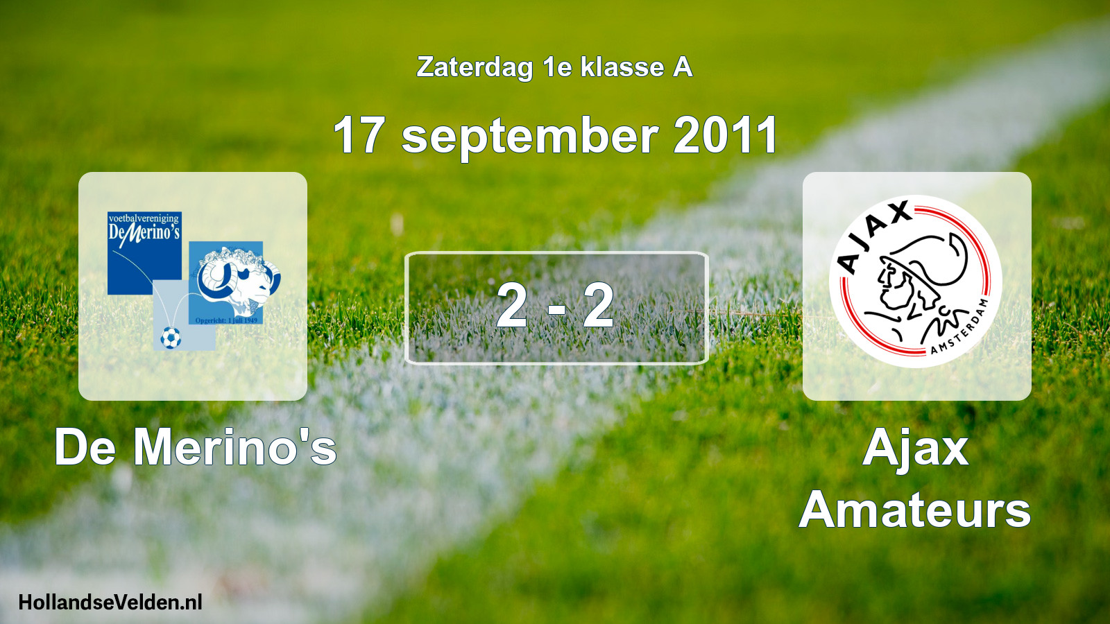 Total number of matches played: De Merino's - Ajax Amateurs 2 - 2 (17 September 2011)