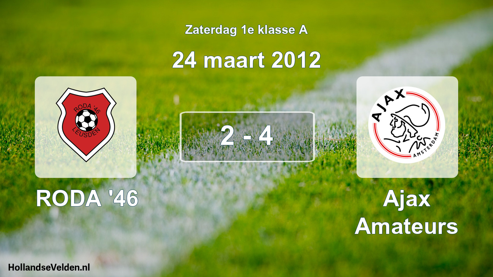 Total number of matches played: RODA '46 - Ajax Amateurs 2 - 4 (24 March 2012)
