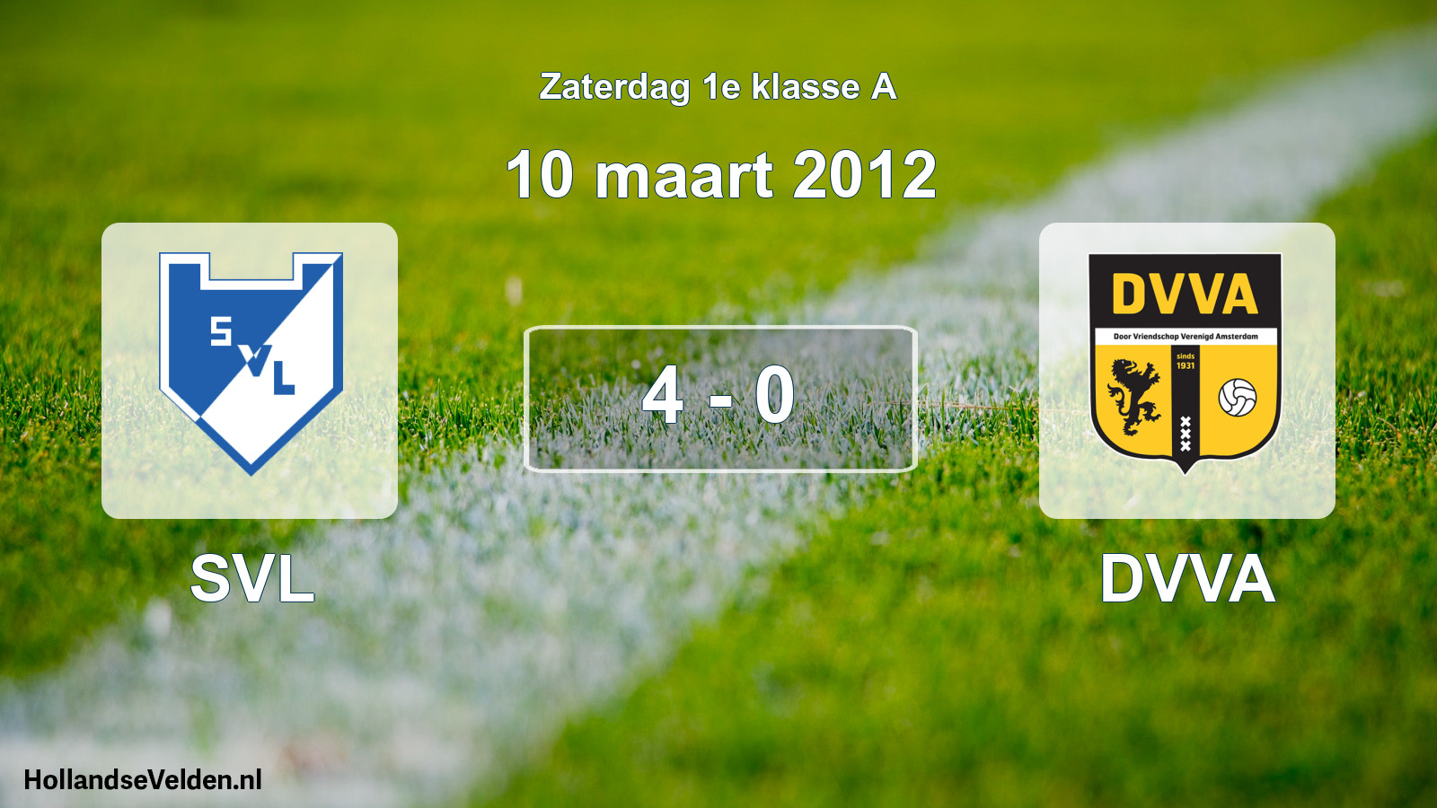 Total number of matches played: SVL - DVVA 4 - 0 (10 March 2012)