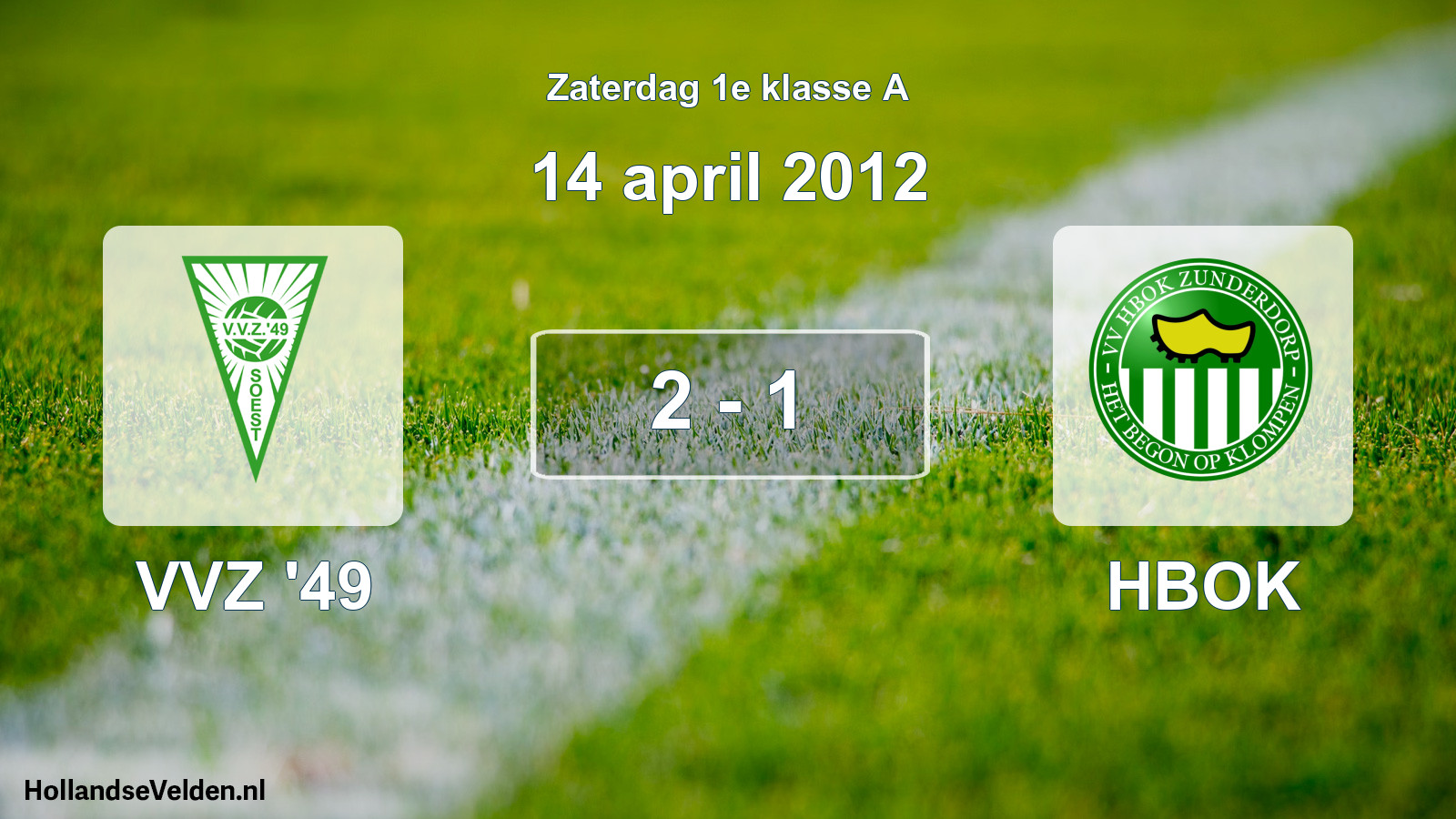 Total number of matches played: VVZ '49 - HBOK 2 - 1 (14 April 2012)