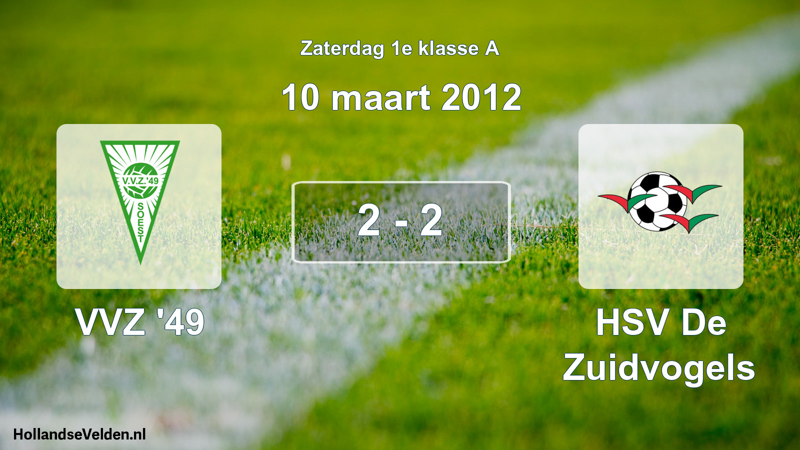 Total number of matches played: VVZ '49 - HSV De Zuidvogels 2 - 2 (10 March 2012)