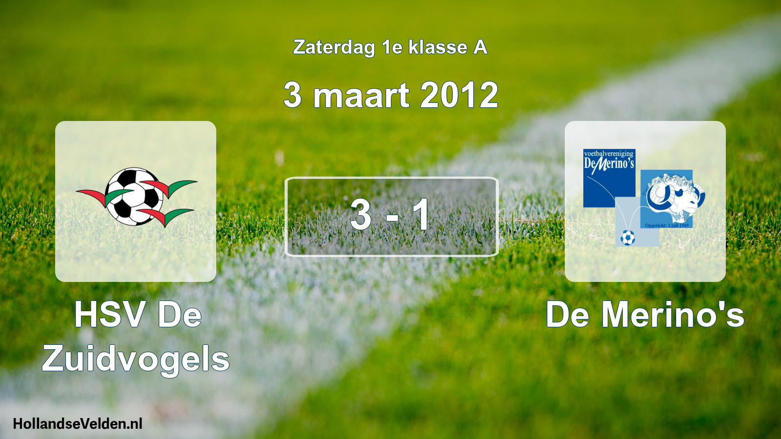 Total number of matches played: HSV De Zuidvogels - De Merino's 3 - 1 (3 March 2012)
