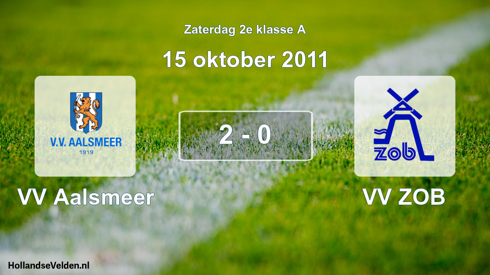 Total number of matches played: VV Aalsmeer - VV ZOB 2 - 0 (15 October 2011)