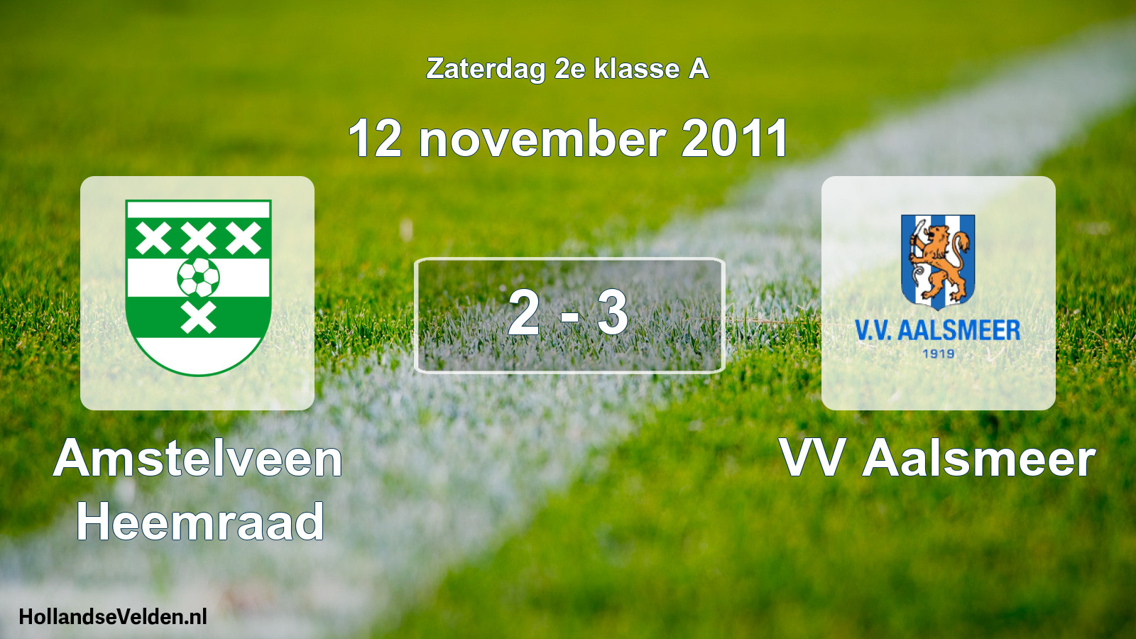 Total number of matches played: Amstelveen Heemraad - VV Aalsmeer 2 - 3 (12 November 2011)