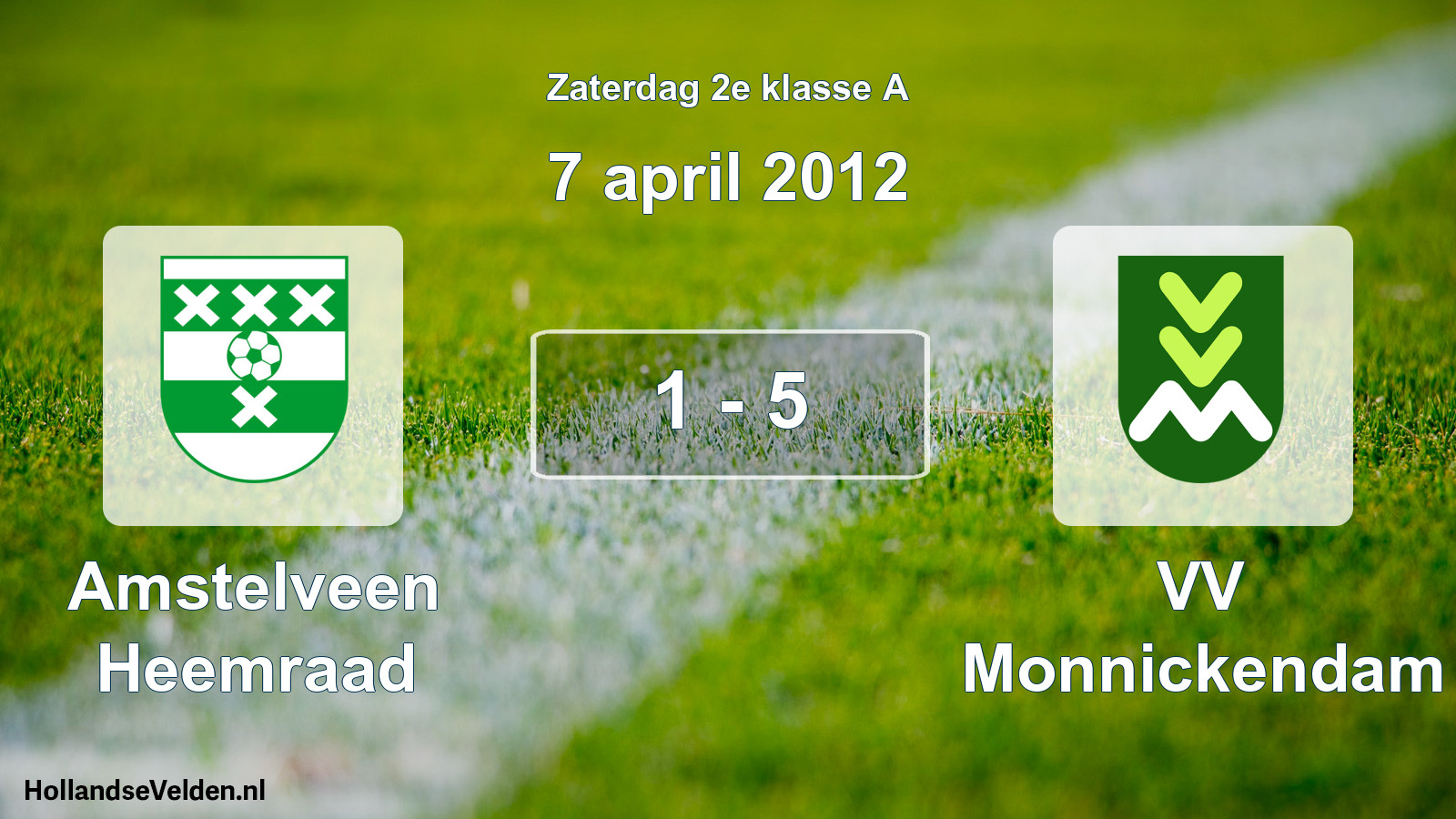 Total number of matches played: Amstelveen Heemraad - VV Monnickendam 1 - 5 (7 April 2012)