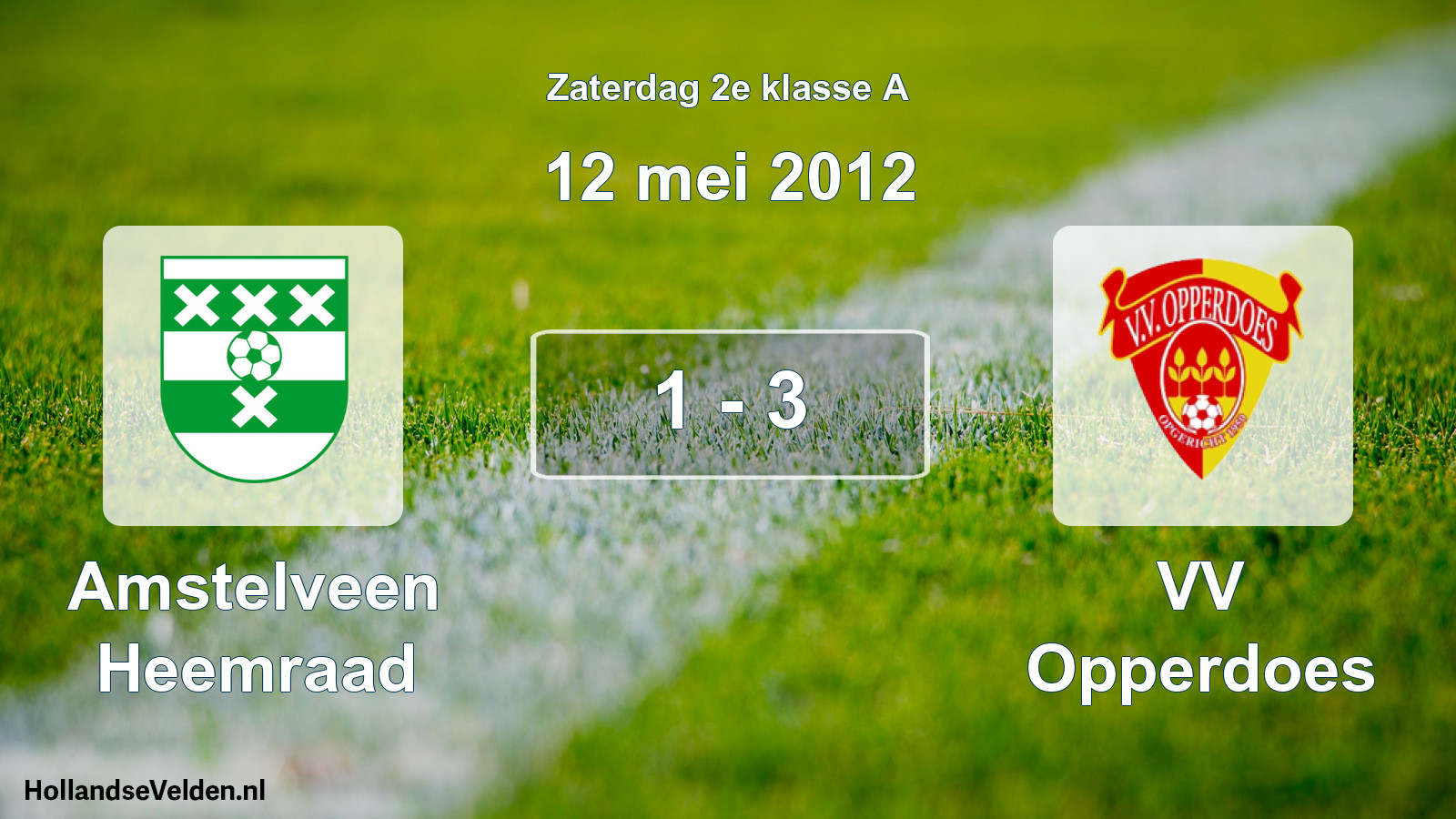 Total number of matches played: Amstelveen Heemraad - VV Opperdoes 1 - 3 (12 May 2012)
