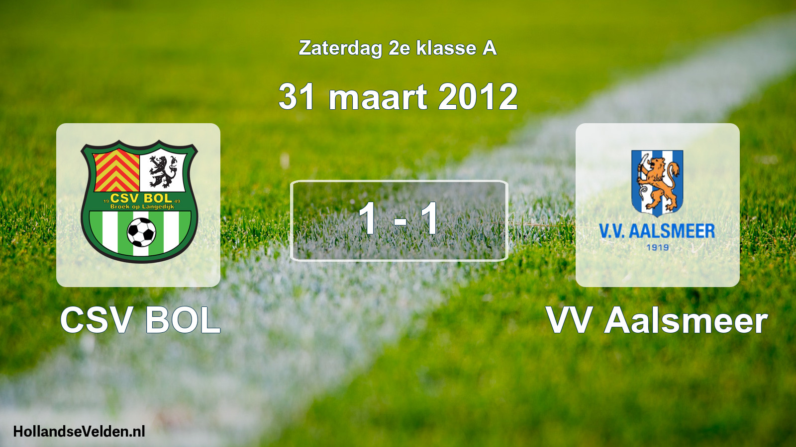 Total number of matches played: CSV BOL - VV Aalsmeer 1 - 1 (31 March 2012)