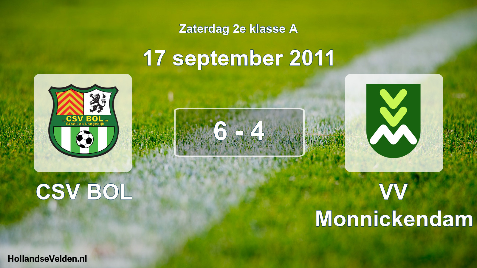 Total number of matches played: CSV BOL - VV Monnickendam 6 - 4 (17 September 2011)